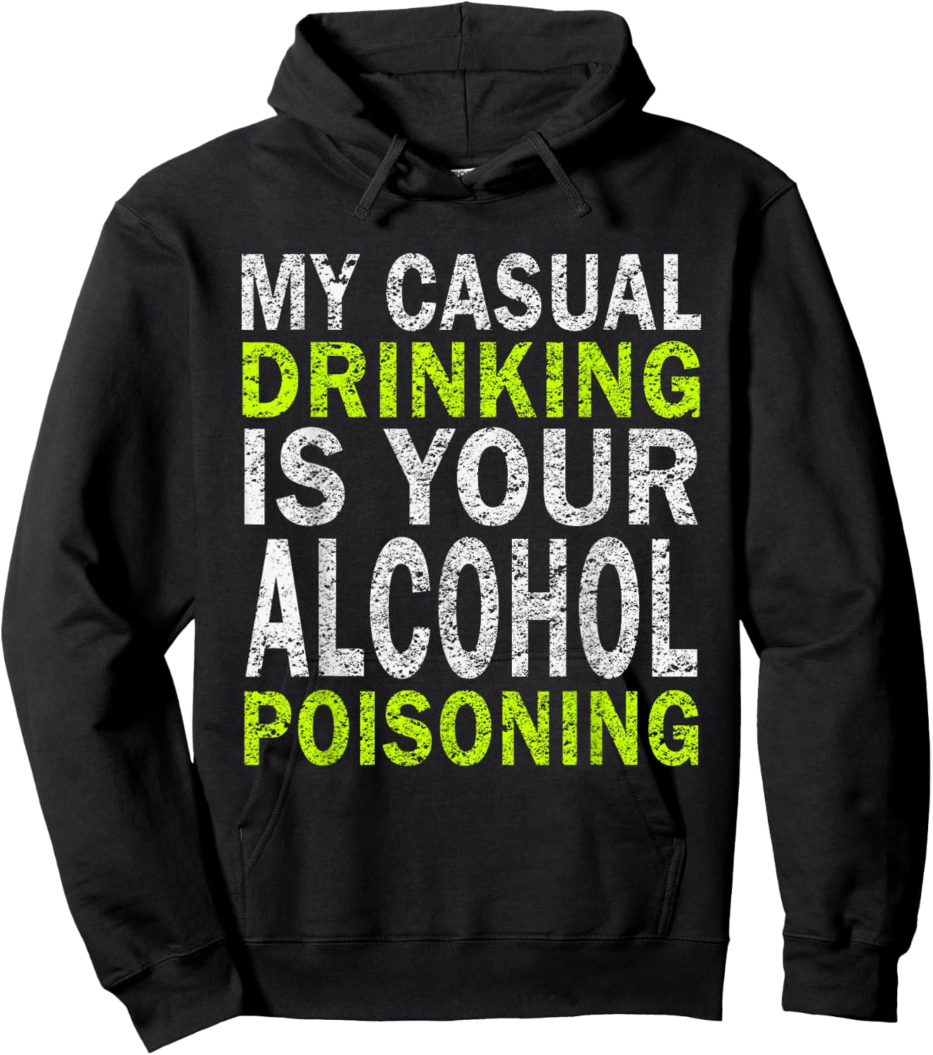 My Casual Drinking Is Your Alcohol Poisoning Drinking Shirt Hoodie - Hoodie | Black