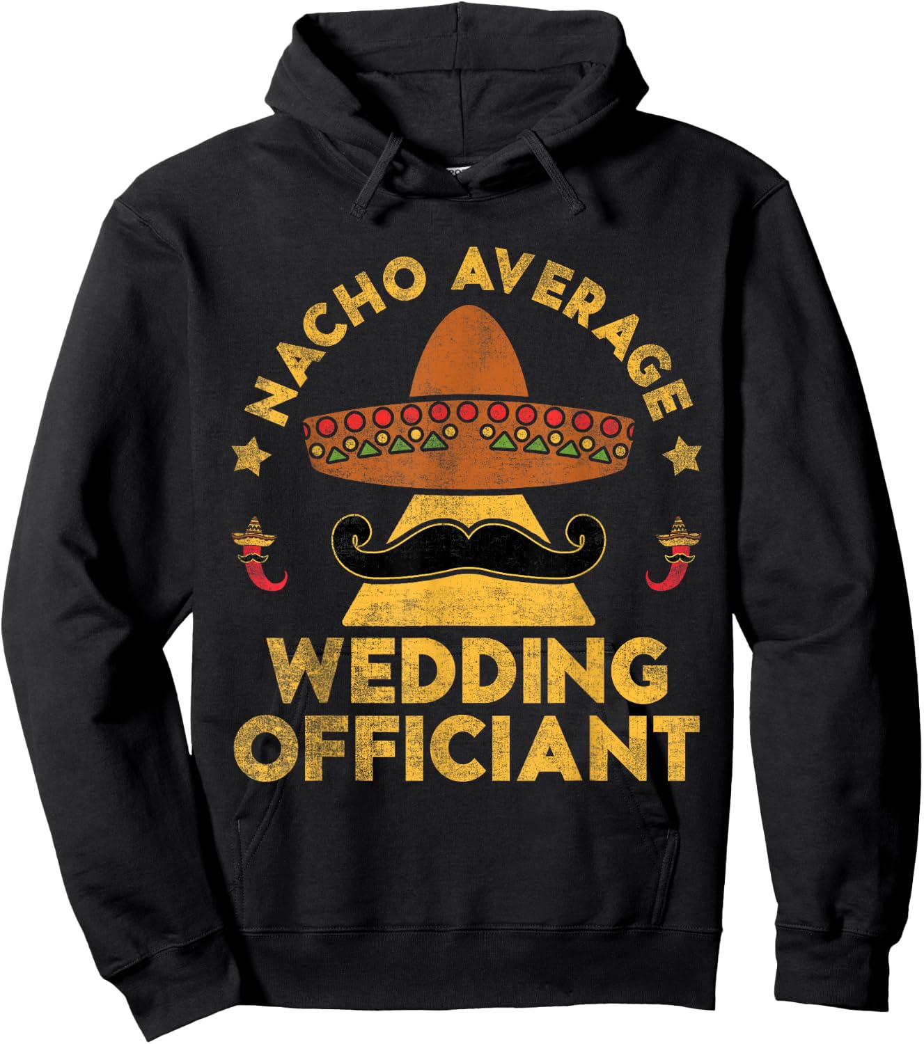 Nacho Average Wedding Officiant Mexican Cinco De Mayo Hoodie - Hoodie | Black