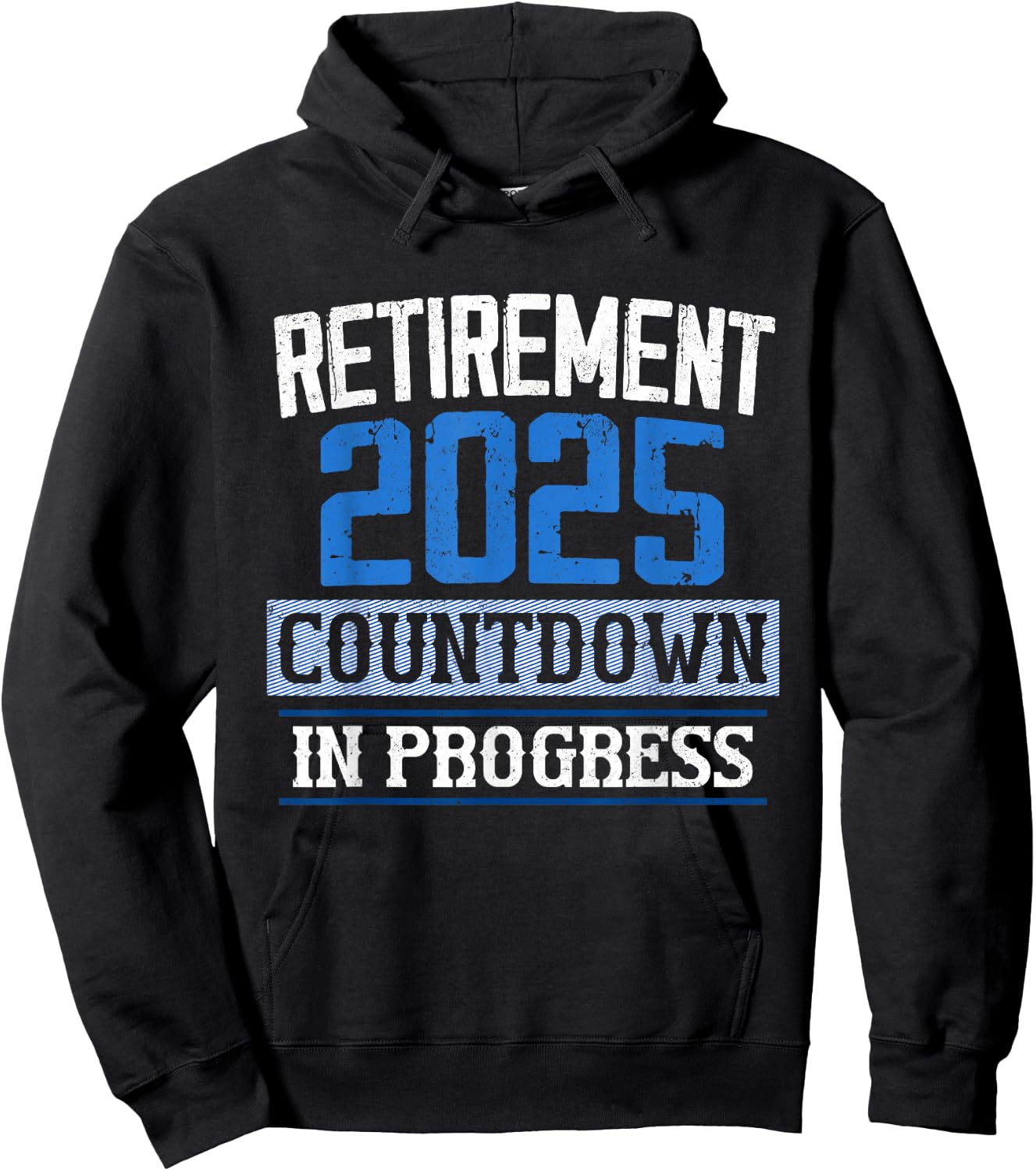Retirement 2025 Countdown In Progress Retired 2025 Men Women Hoodie - Hoodie | Black