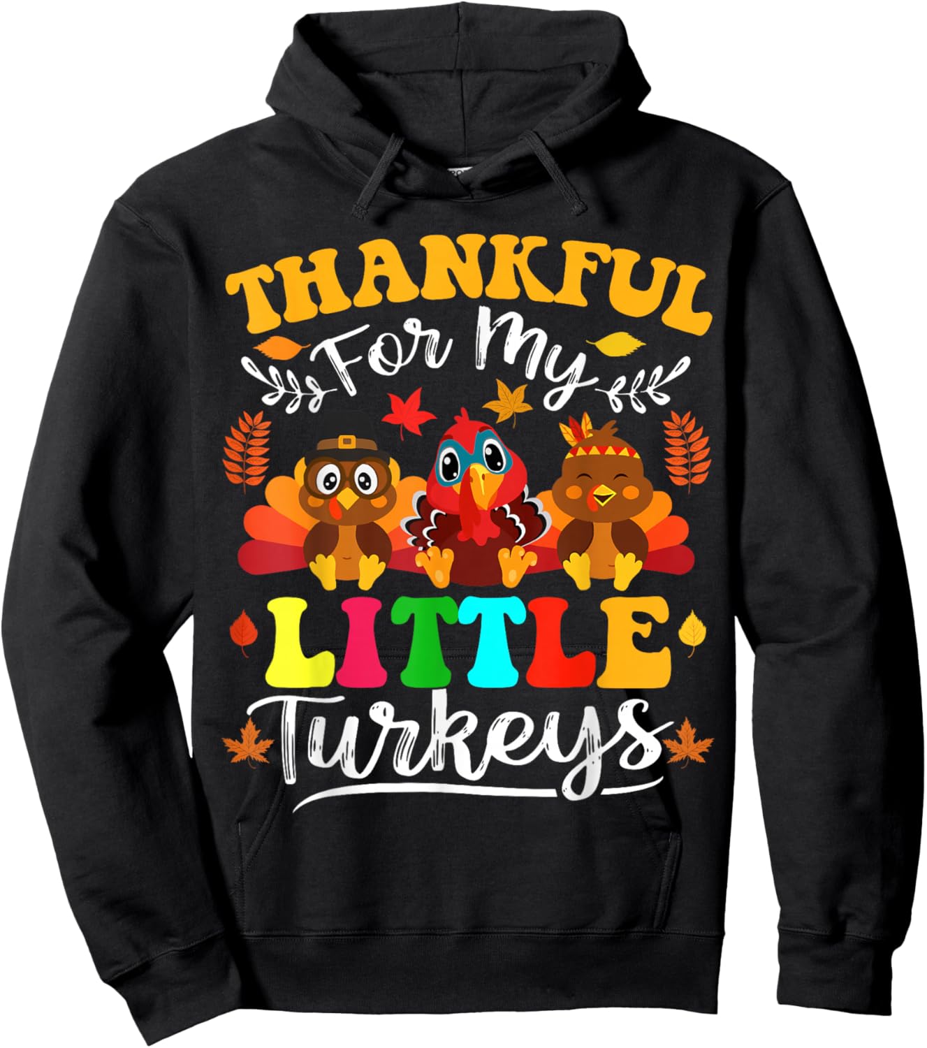 Thankful For My Little Turkeys Teacher Thanksgiving Teachers Hoodie - Hoodie | Black