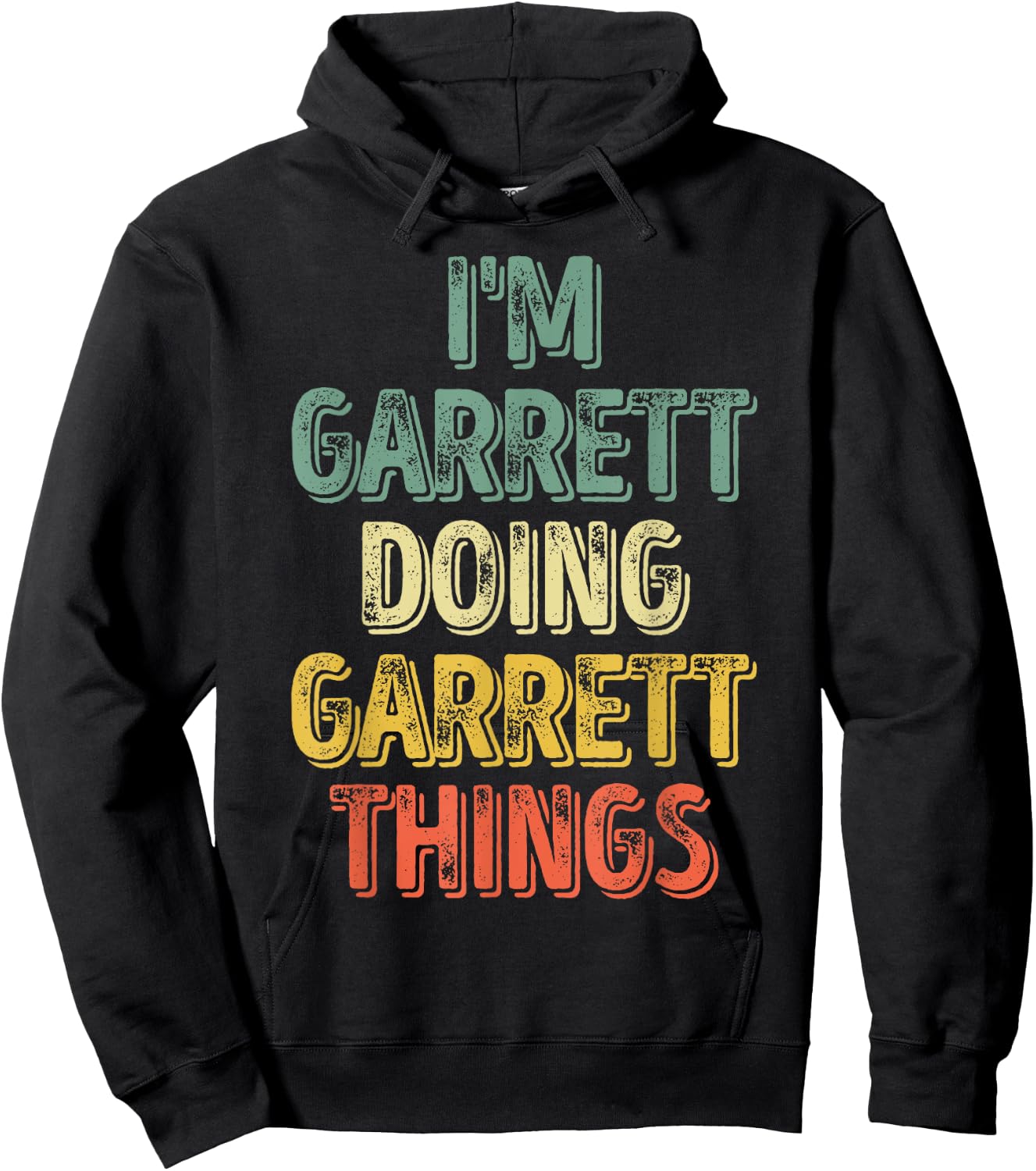 I'm Garrett Doing Garrett Things Shirt Personalized Name Hoodie - Hoodie | Black