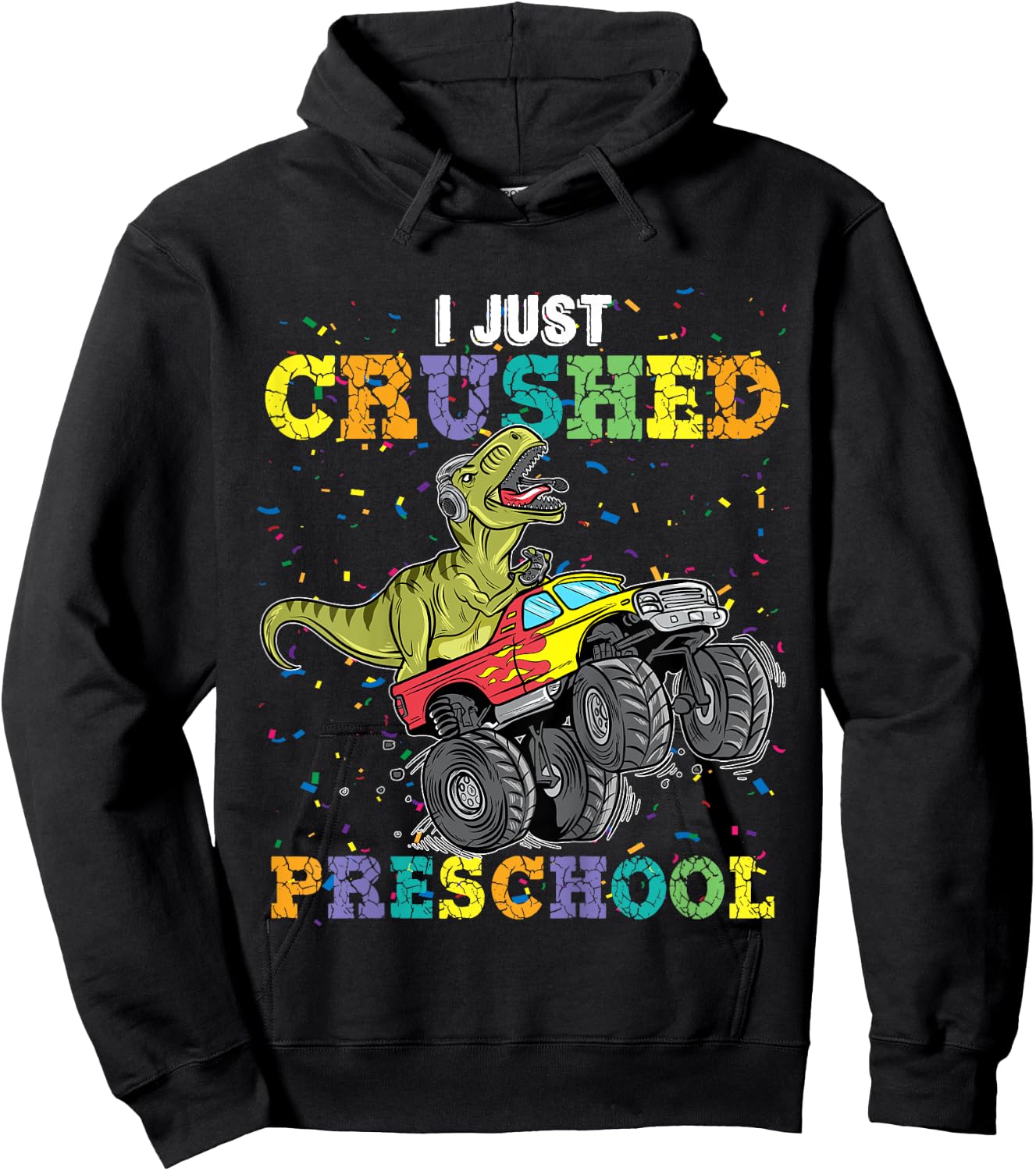 I Just Crushed PreSchool Dinosaur T-Rex Gaming Monster Truck Hoodie - Hoodie | Black