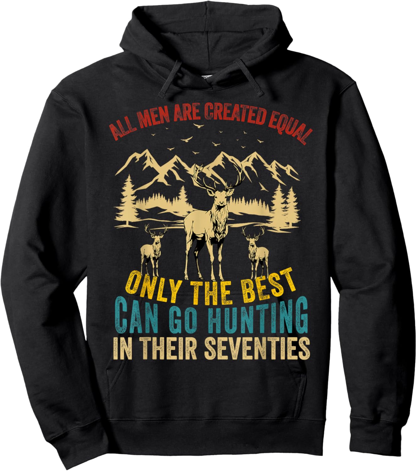 All Men Are Created Equal Deer Hunting Men Hunter Seventies Hoodie - Hoodie | Black