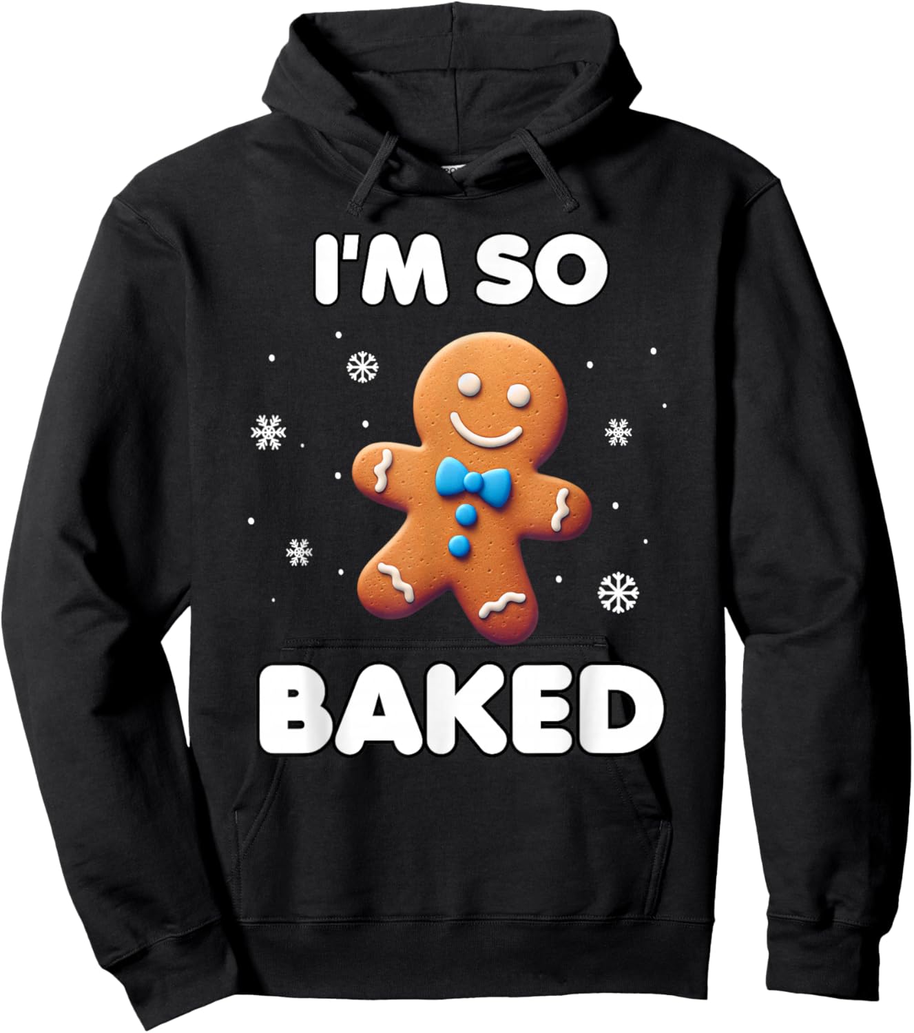 I'm so baked Funny Christmas 420 Gingerbread Cookie Baking Hoodie - Hoodie | Black