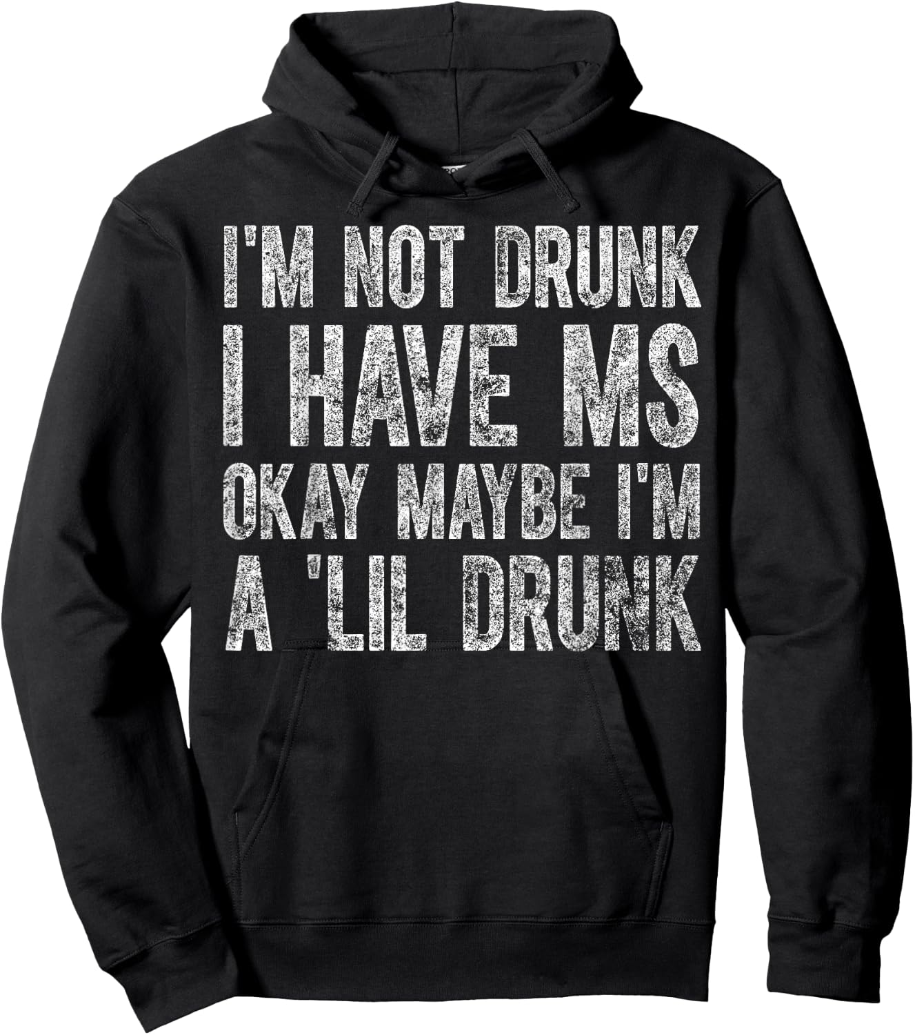 I'm Not Drunk I Have MS Okay Maybe I'm A 'Lil Drunk Cute Hoodie - Hoodie | Black