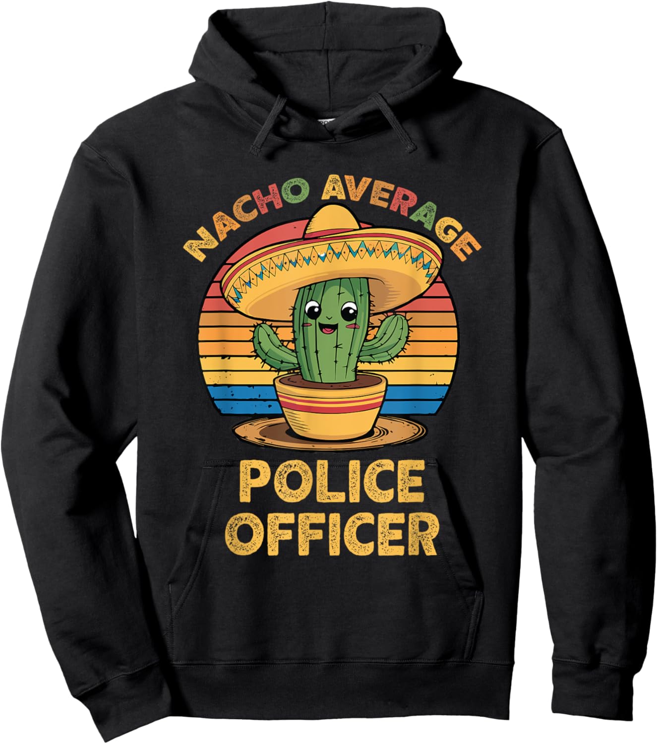 Nacho Average Police Officer Mexican Cinco De Mayo Funny Cop Hoodie - Hoodie | Black