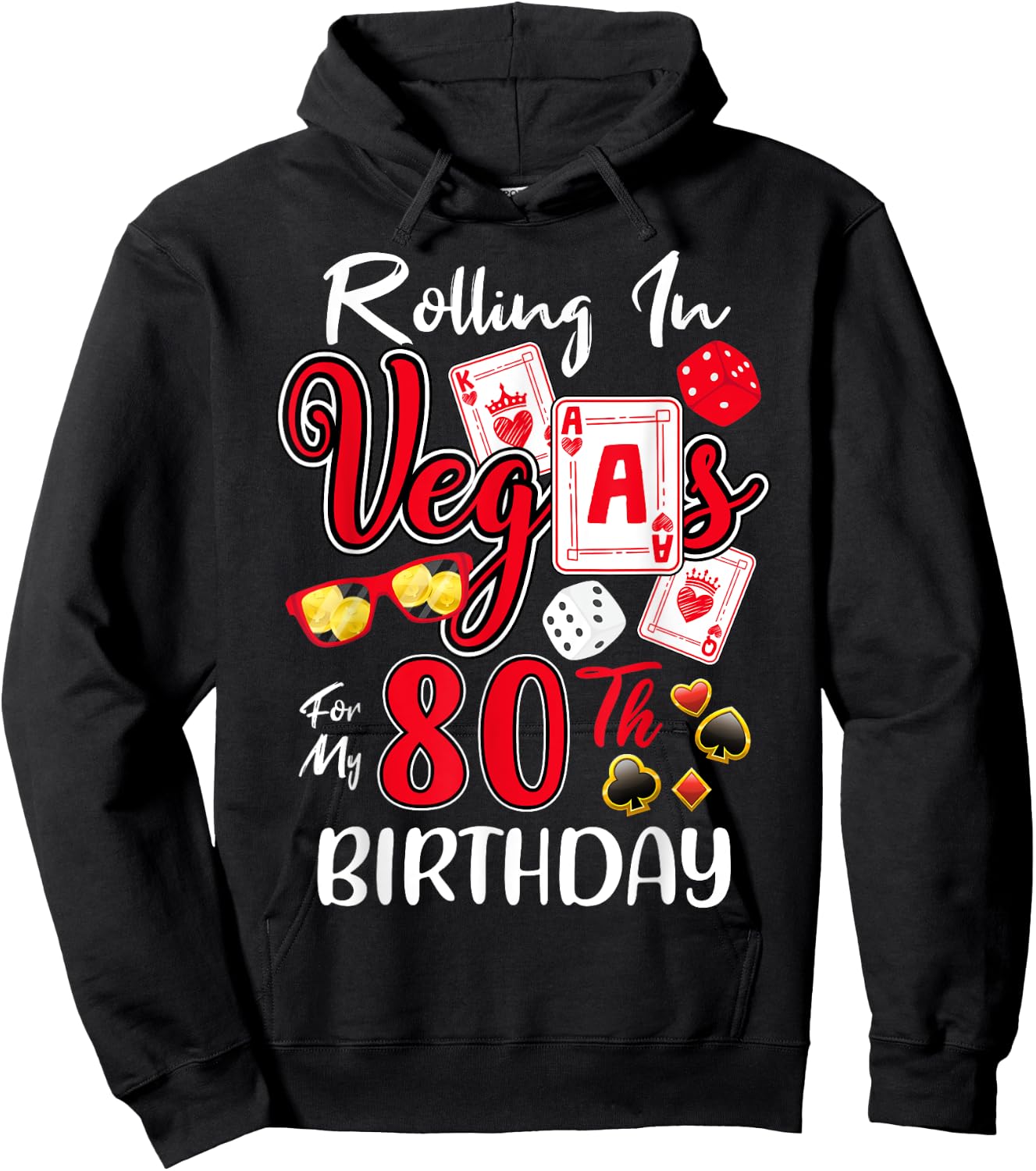 Rolling In Vegas For My 80 Year Old 80th Birthday Las Vegas Hoodie - Hoodie | Black