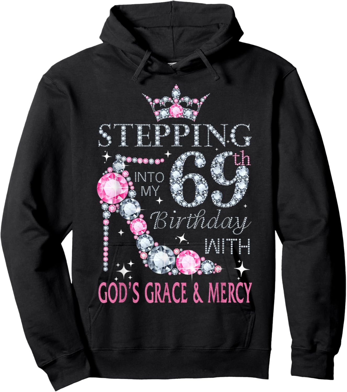 Stepping into my 69th birthday with God's grace & Mercy Lady Hoodie - Hoodie | Black