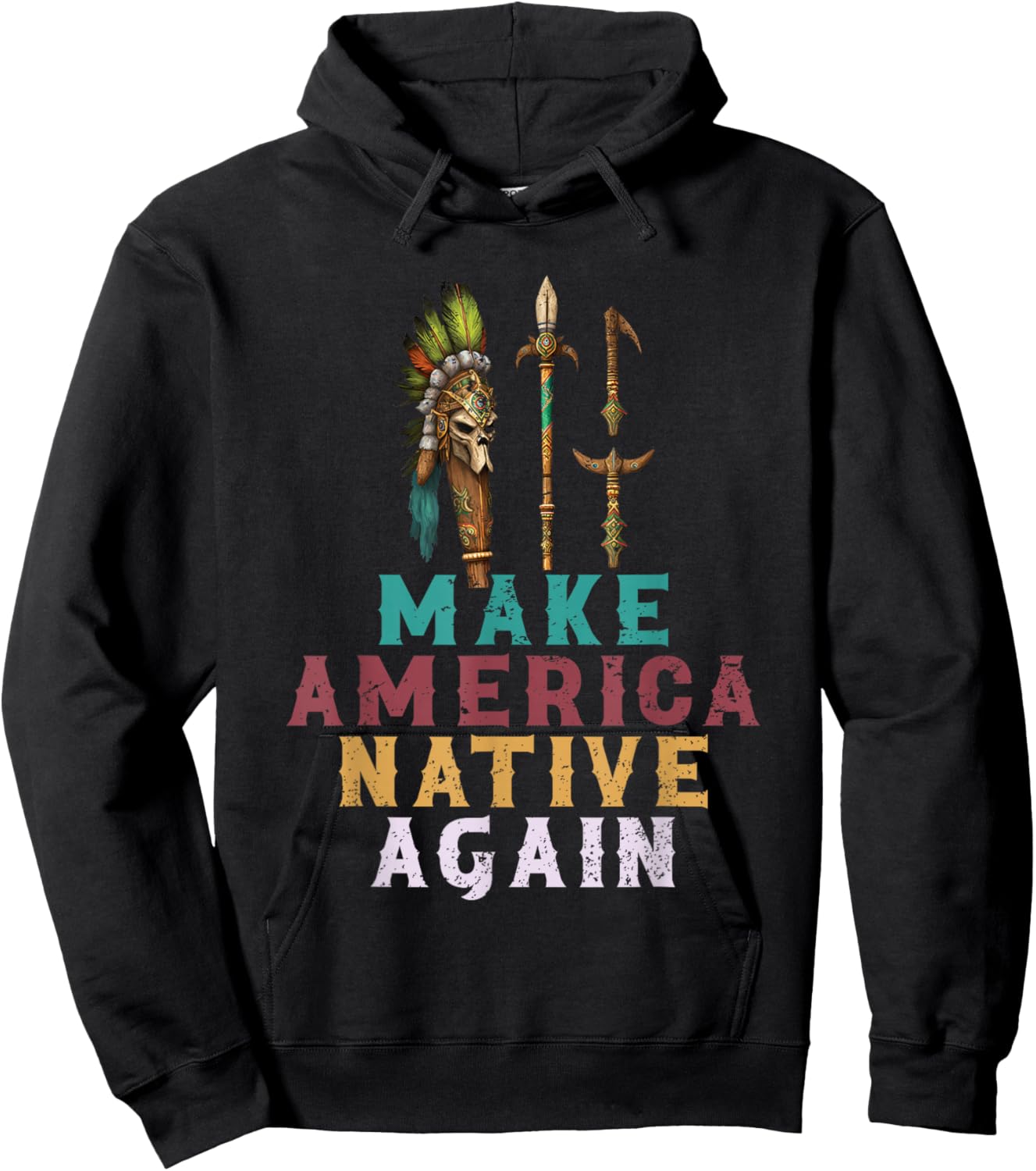 Make American Native Again Native American Heritage Hoodie - Hoodie | Black
