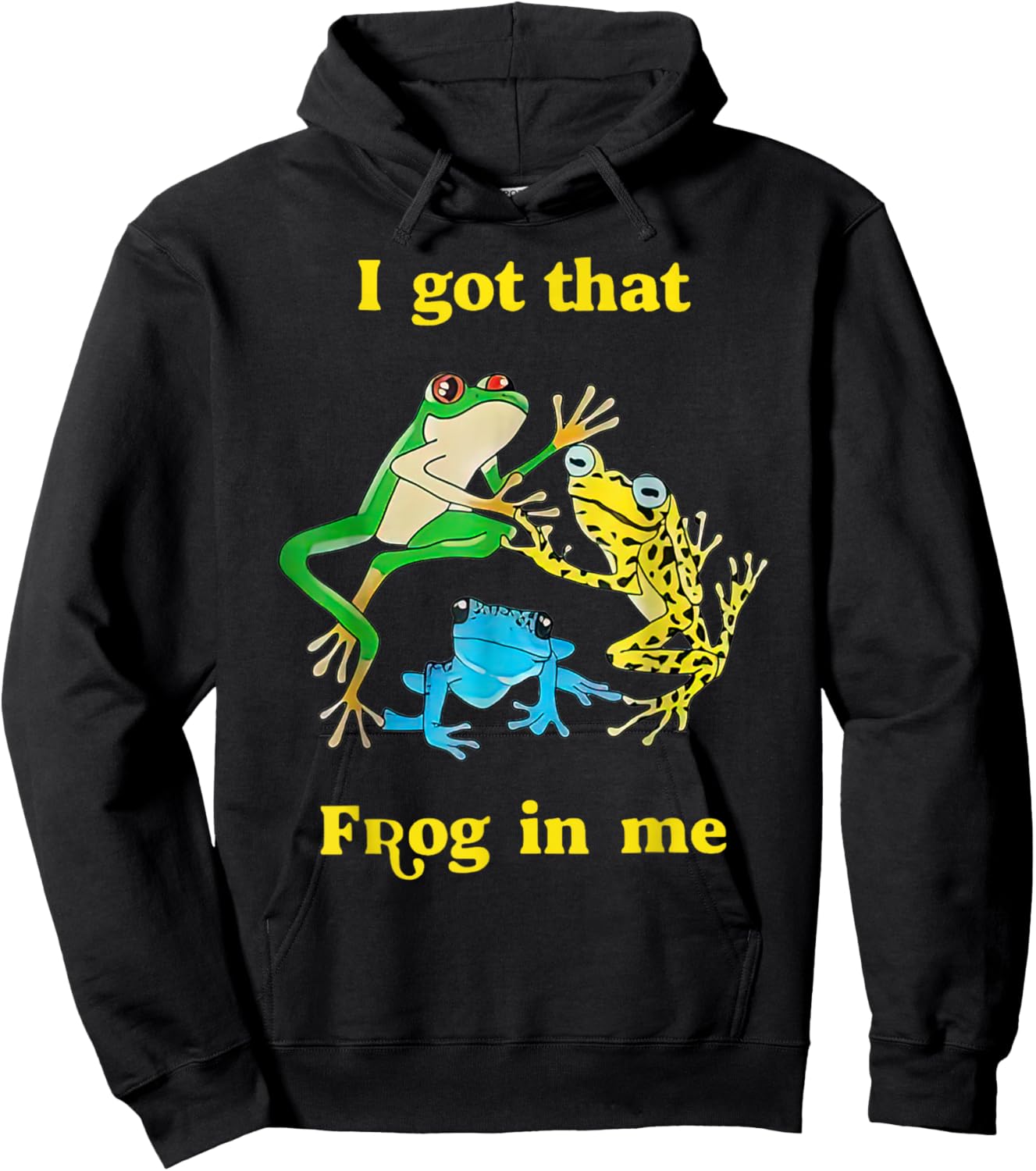 I Got That Frog In Me Funny Women Hoodie - Hoodie | Black
