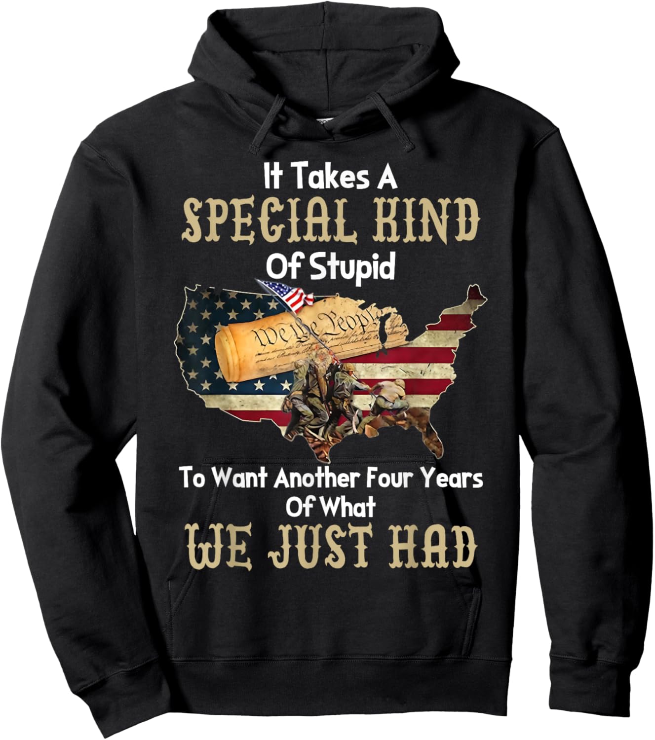 It Takes A Special Kind Of Stupid To Want Another Four Year Hoodie - Hoodie | Black