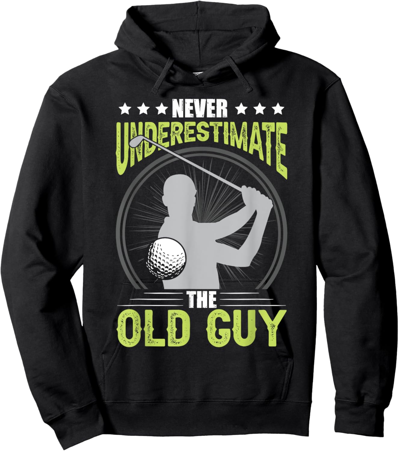Never Underestimate The Old Guy Golf Golfing Hoodie - Hoodie | Black