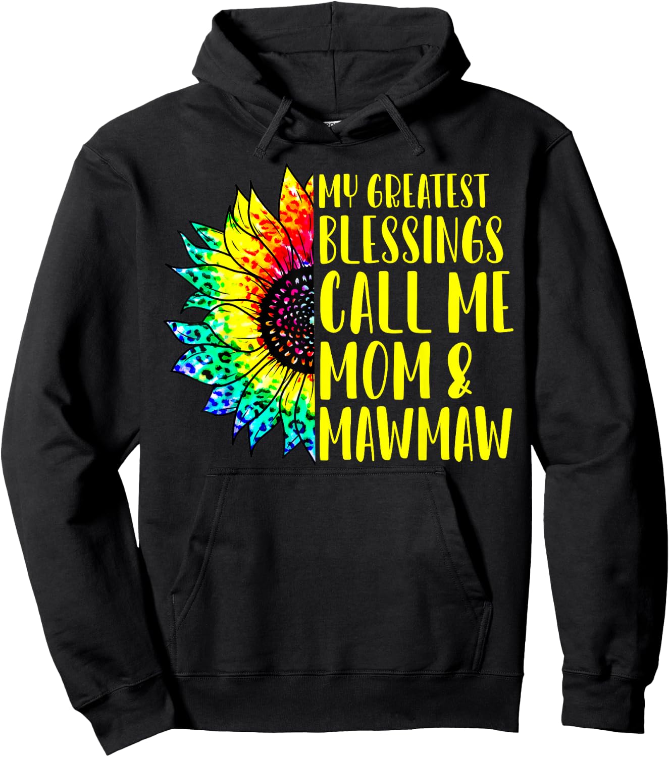 My Greatest Blessings Call Me Mom Mawmaw Sunflower Tie Dye Hoodie - Hoodie | Black