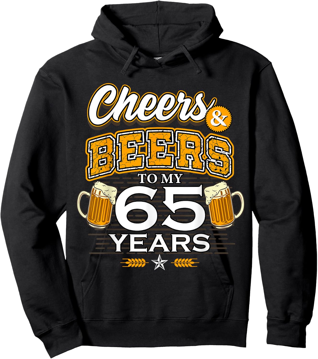 Cheers and Beers To My 65 Years Birthday Drinking Beer Party Hoodie - Hoodie | Black