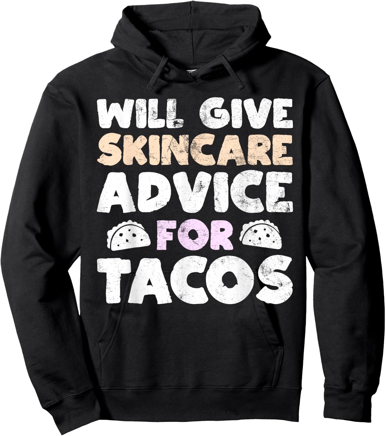 Will Give Skincare Advice for Tacos Funny Taco Esthetician Hoodie - Hoodie | Black