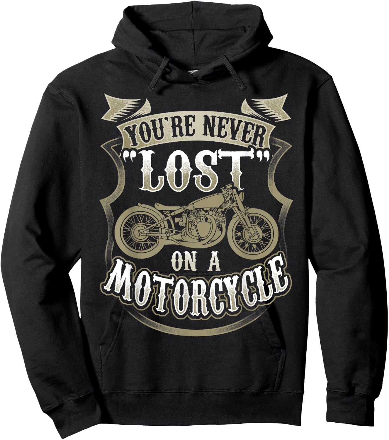 Biker Saying "You're Never Lost On A Motorcycle" Hoodie - Hoodie | Black