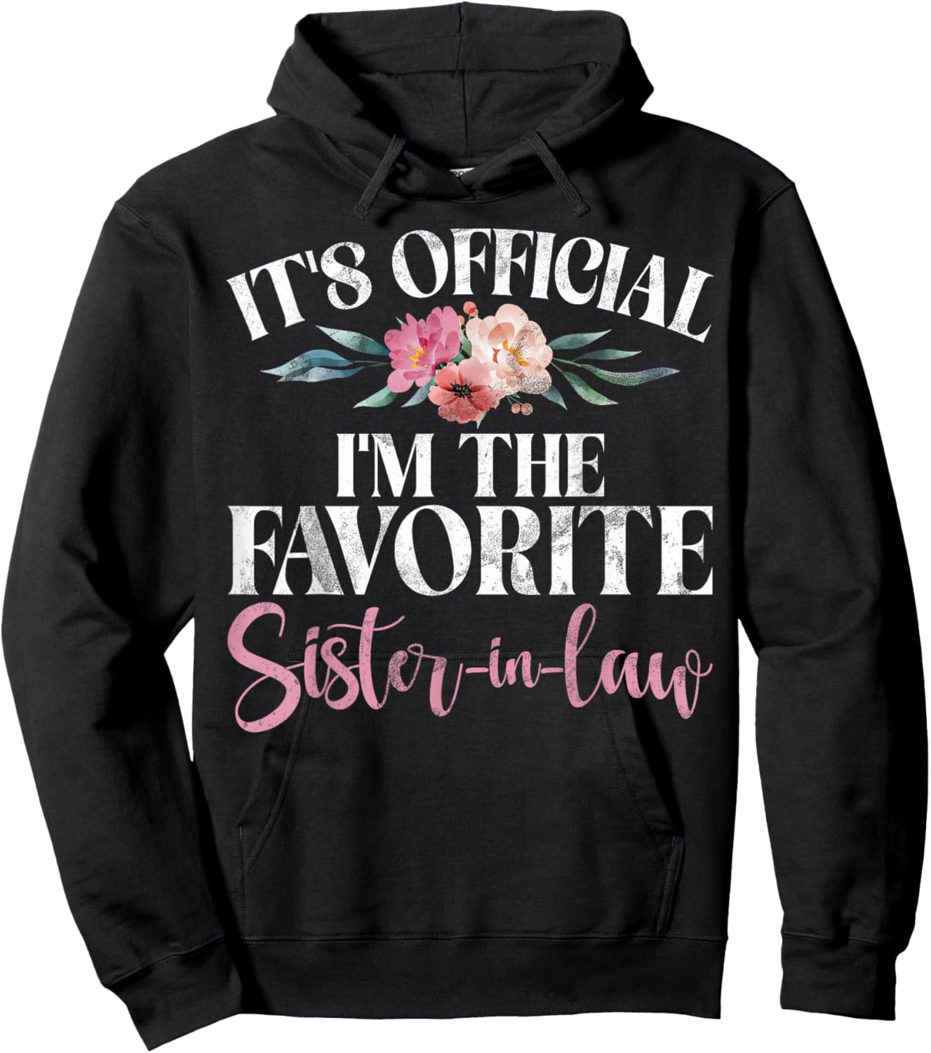 Its official im the favorite Sister in Law Hoodie - Hoodie | Black