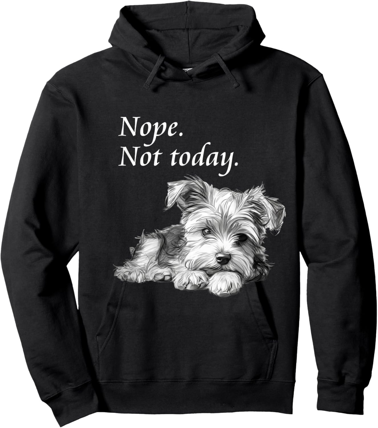 Adorable Yorkie Dog Not Today - Lazy Dog Hoodie - Hoodie | Black