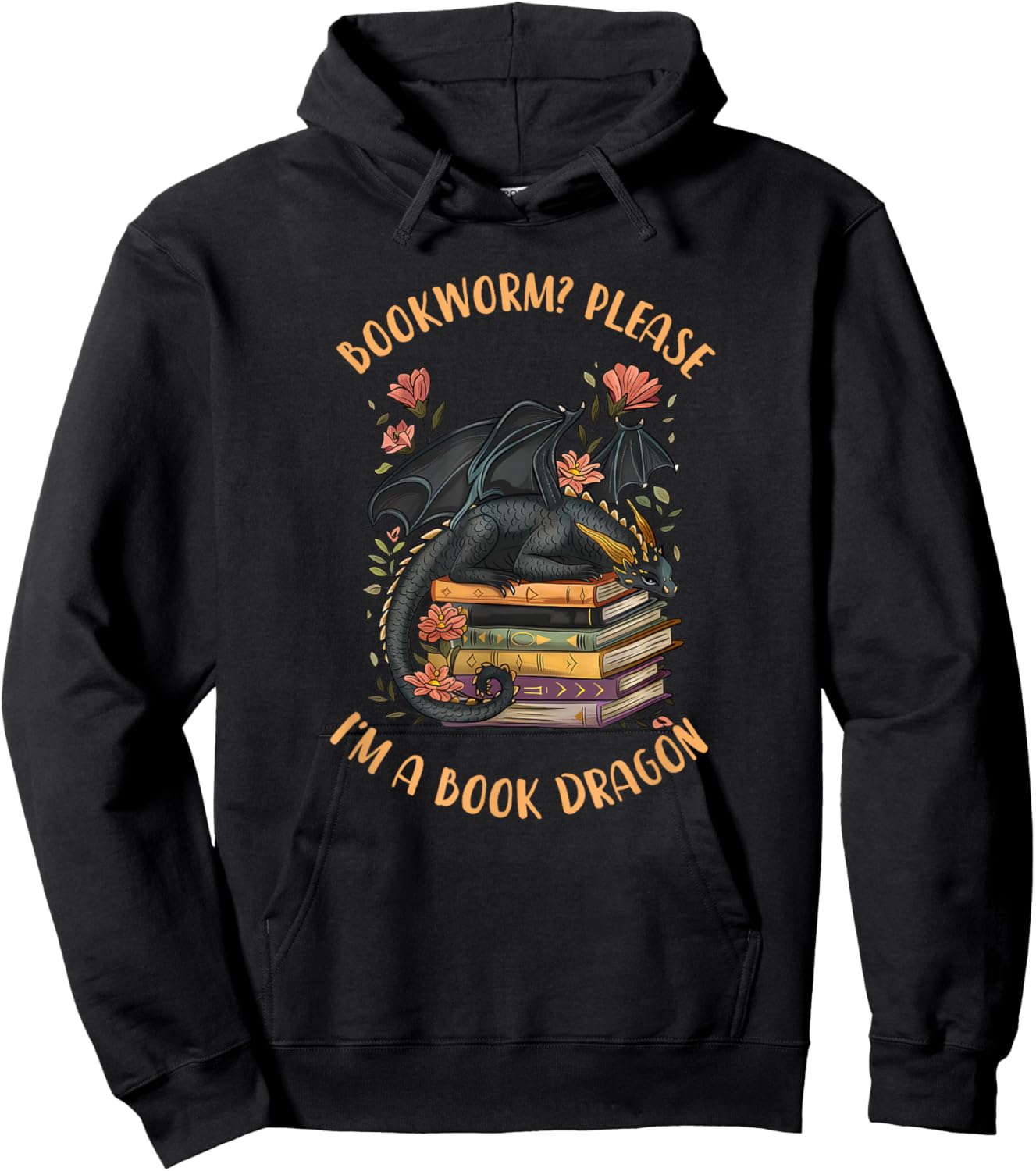 Bookworm? Please I'm A Book Dragon Funny Reading Book Lover Hoodie - Hoodie | Black