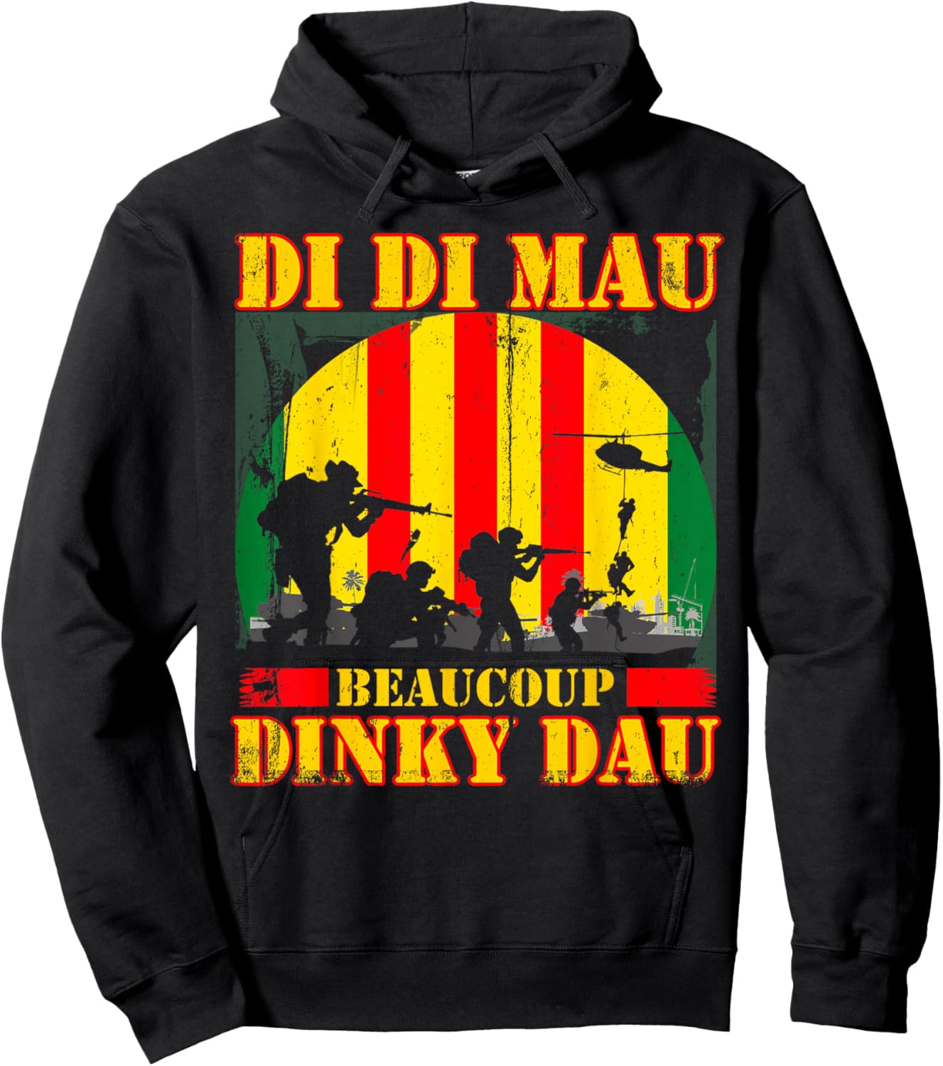 Vietnam War Veteran Di Di Mau Beaucoup Dinky Dau Patriots Hoodie - Hoodie | Black