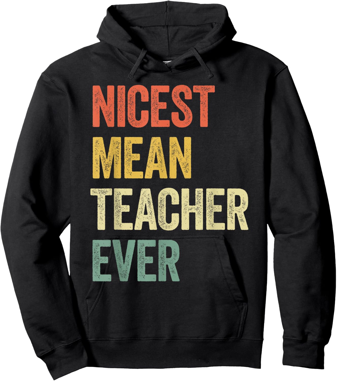 Nicest Mean Teacher Ever Hoodie - Hoodie | Black
