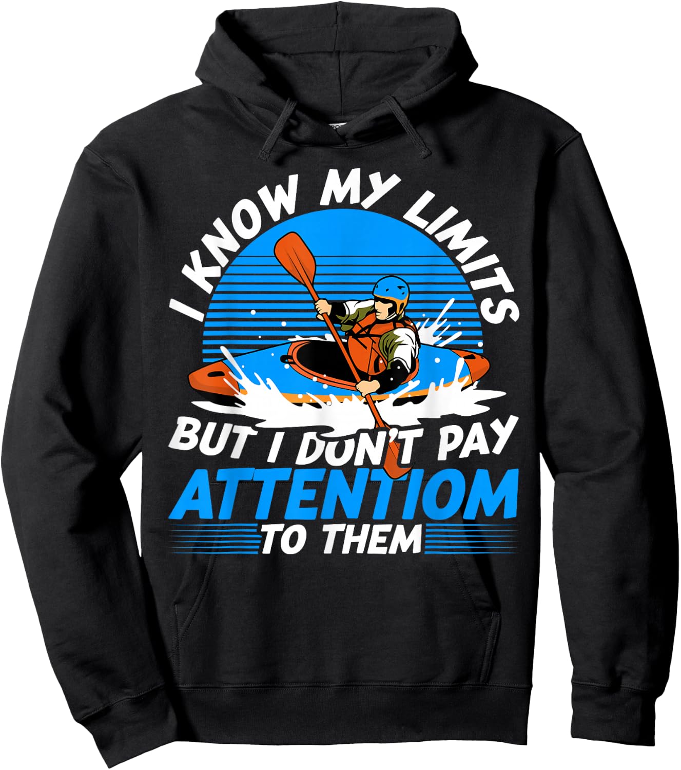 Kayaking Canoeing Lover I Know My Limits Retro Kayaker Canoe Hoodie - Hoodie | Black