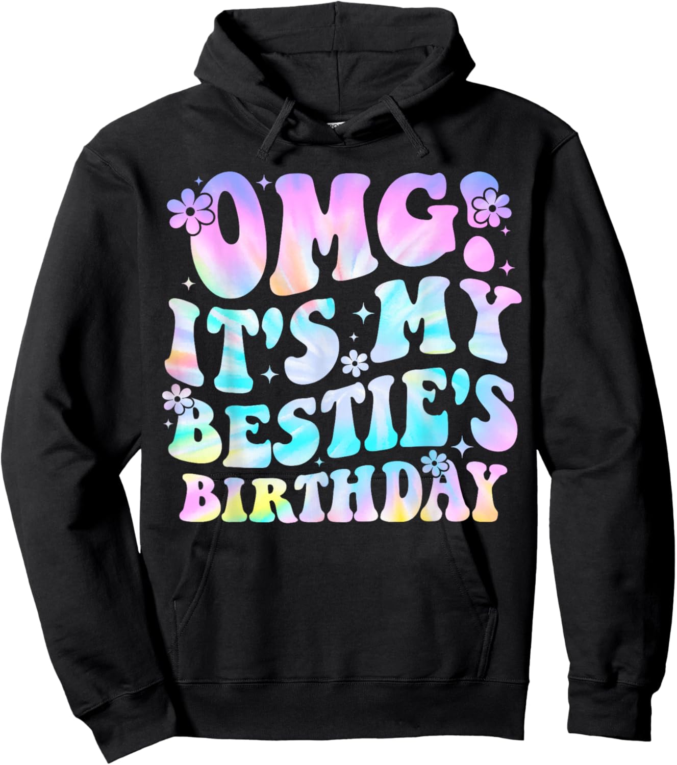 OMG It's My Bestie's Birthday Funny Best Friend Birthday Hoodie - Hoodie | Black
