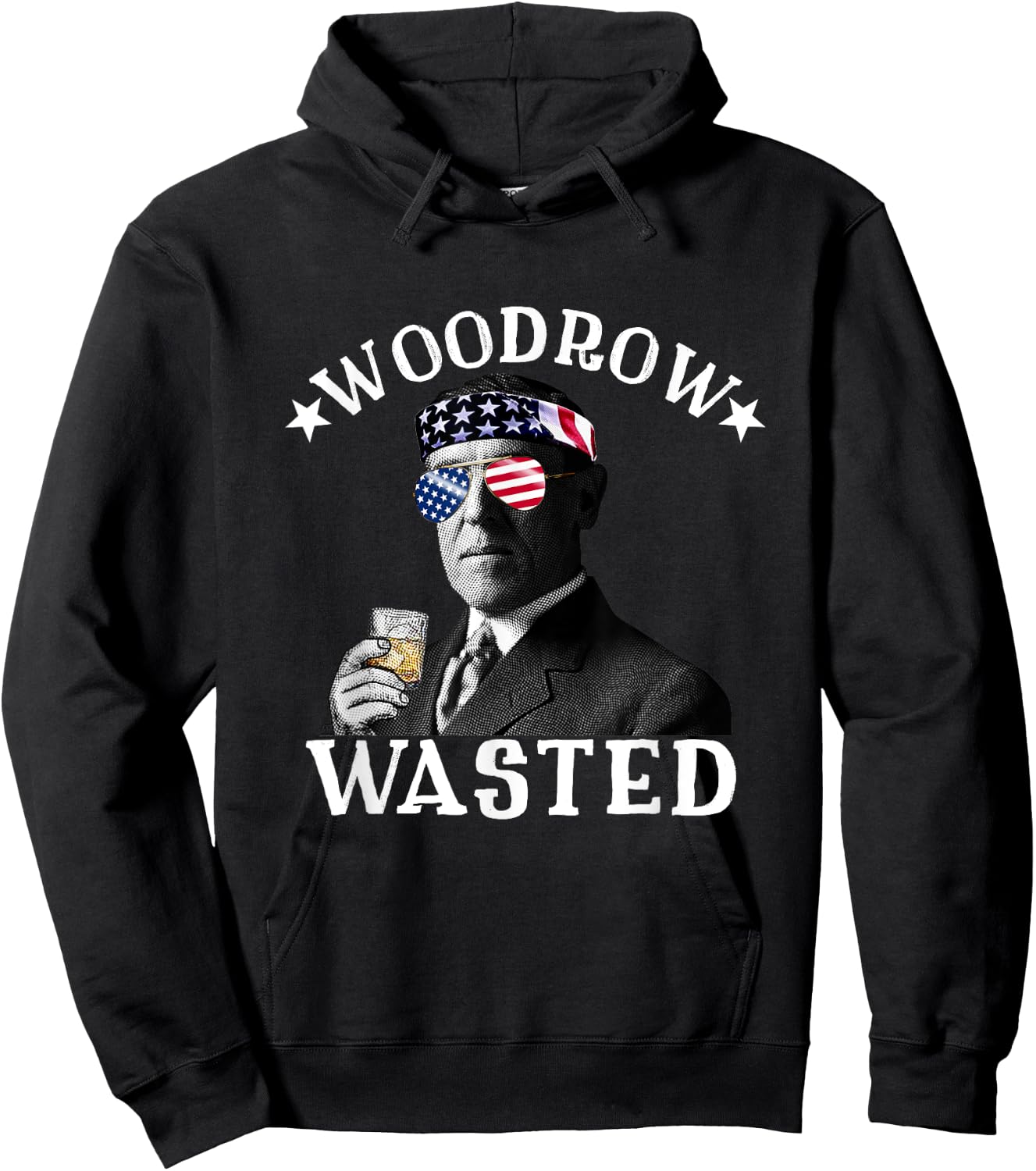 Woodrow Wasted Patriotic Drinking President Woodrow Wilson Women Men Hoodie - Hoodie | Black