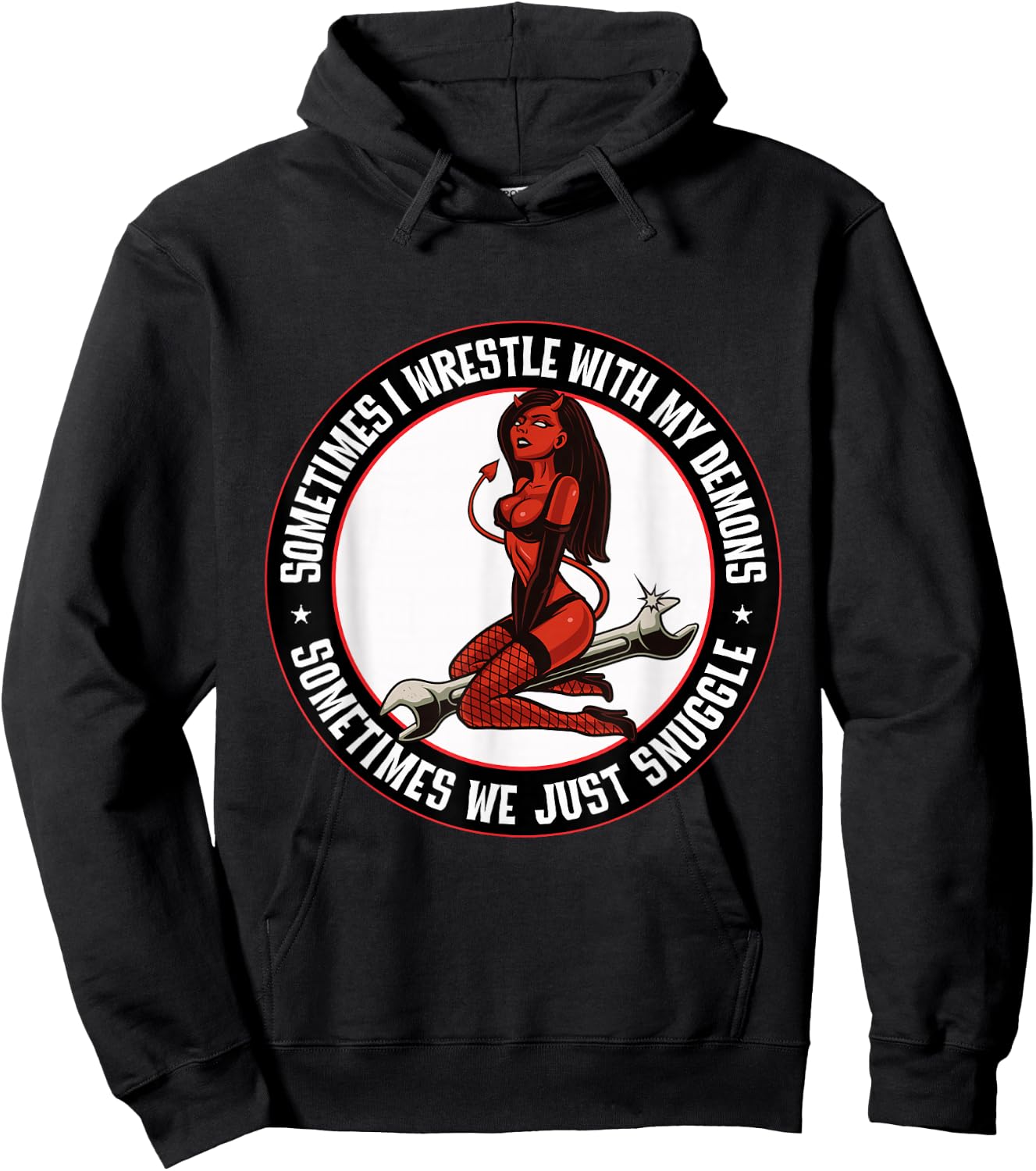 Sometimes I wrestle with demons Sometimes we snuggle Sexy Hoodie - Hoodie | Black