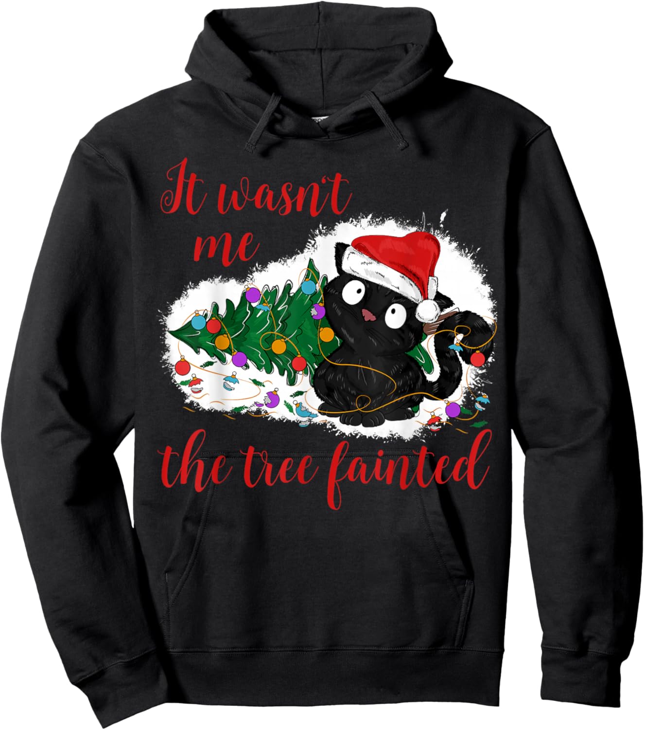 It Wasn't Me The Christmas Tree Fainted Funny Cat Christmas Women Hoodie - Hoodie | Black
