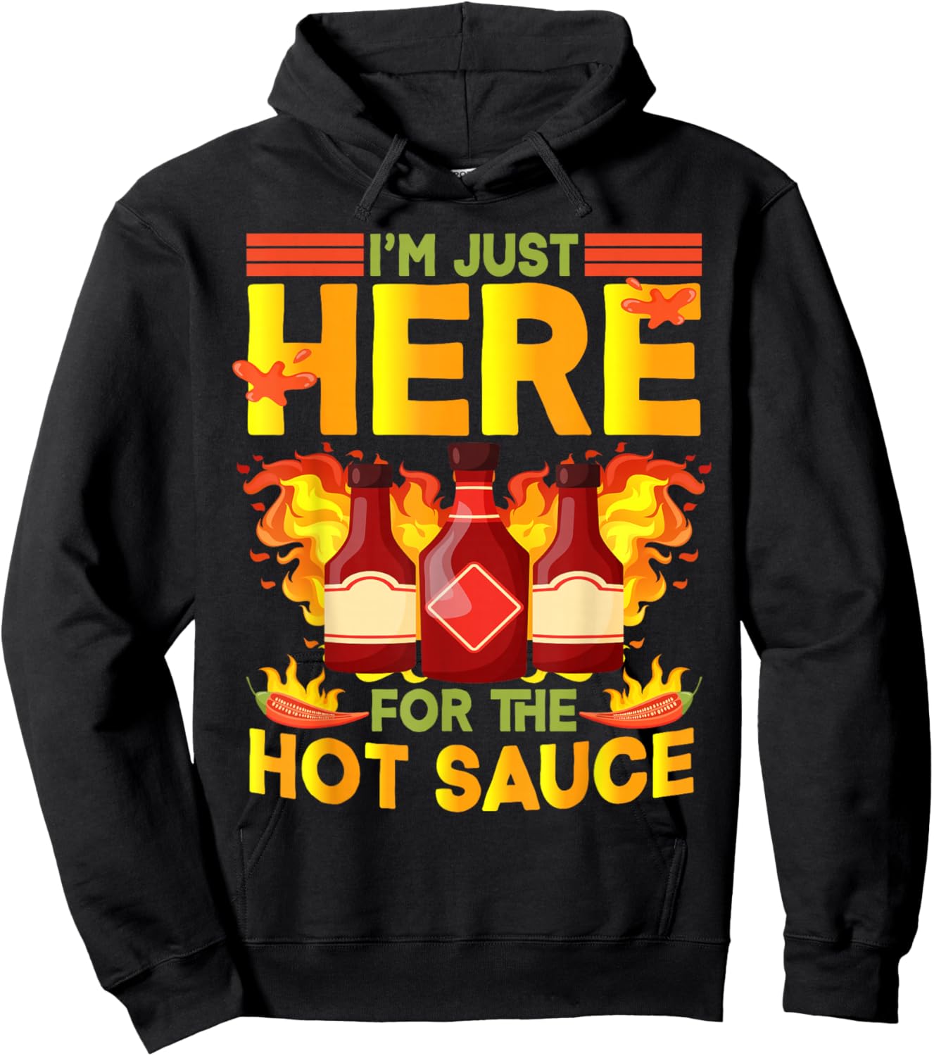 Mexican Food I'm Just Here For The Hot Sauce Hot Sauces Hoodie - Hoodie | Black