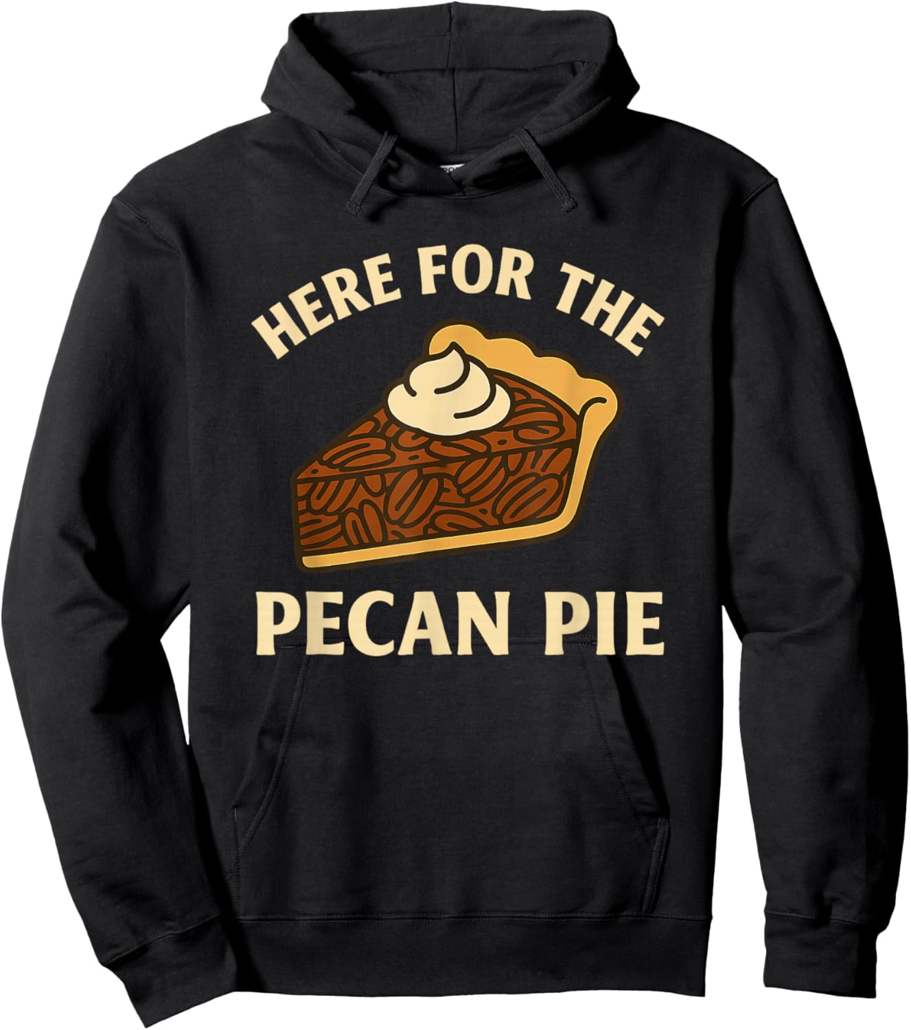 Funny Thanksgiving Here for the Pecan Pie Hoodie - Hoodie | Black