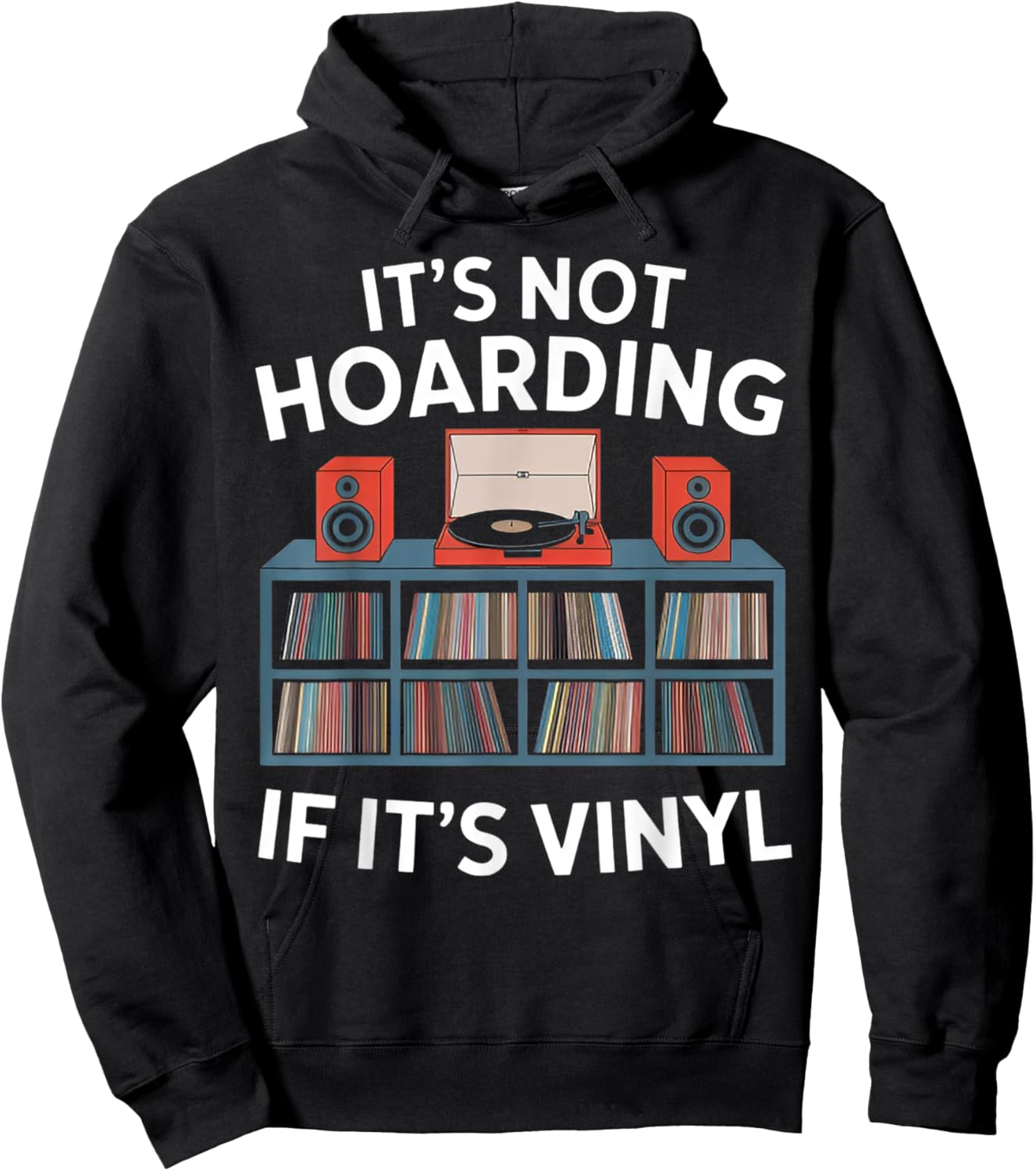 Funny Vinyl Records Lover It's Not Hoarding If It's Vinyl Hoodie - Hoodie | Black