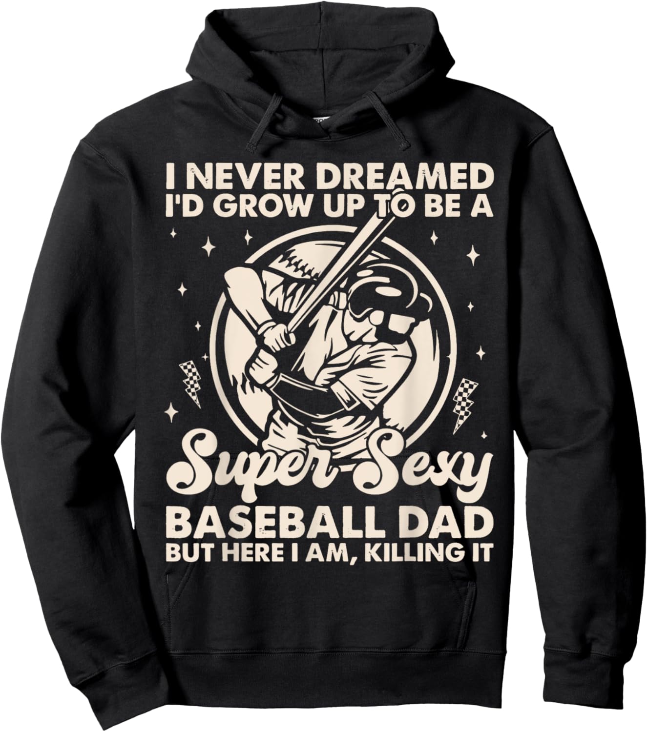 I Never Dreamed I'd Grow Up To Be Sexy Baseball Dad Retro Hoodie - Hoodie | Black