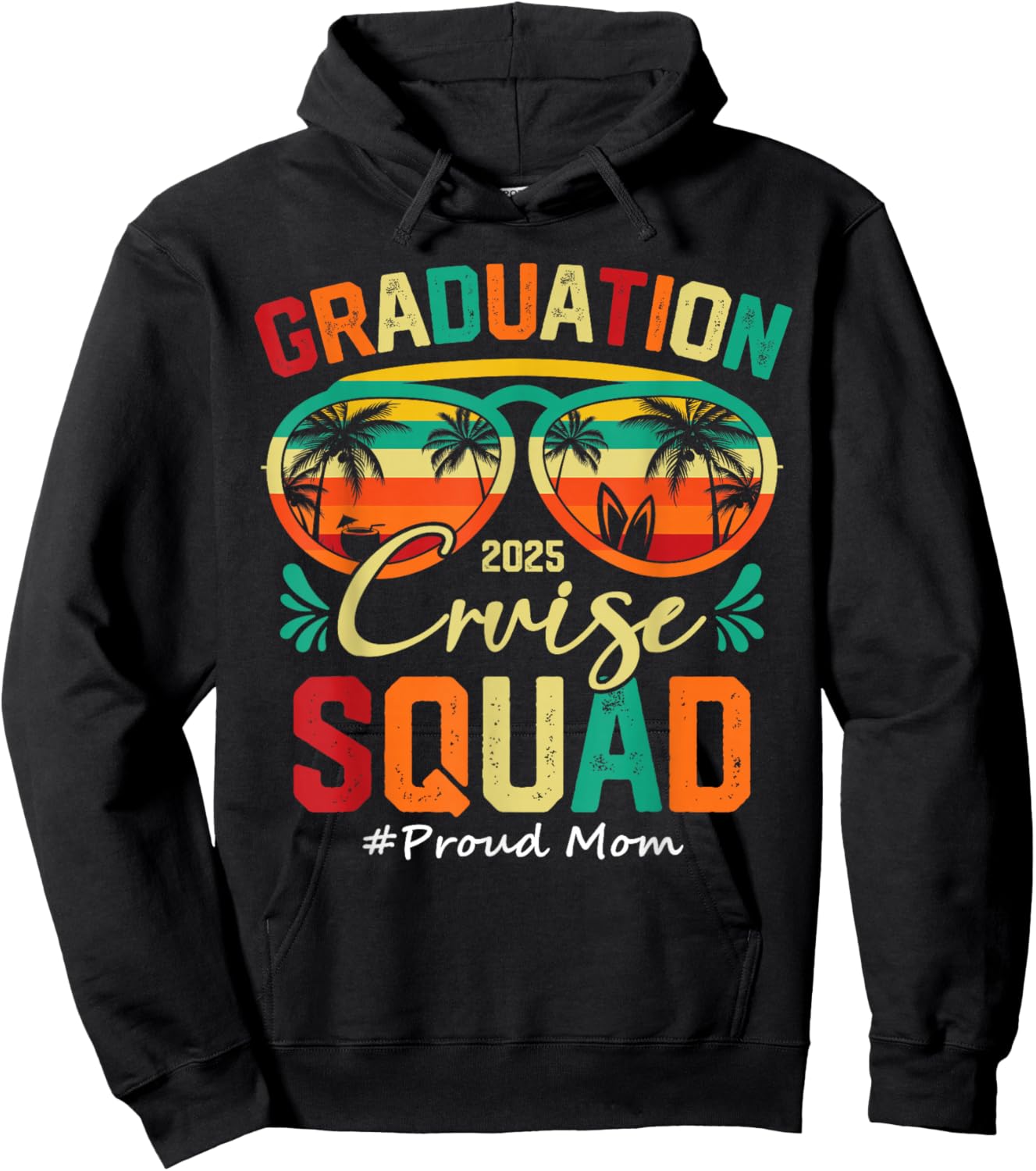 Graduation Cruise Squad 2025 Proud Mom Funny Cruising Hoodie - Hoodie | Black
