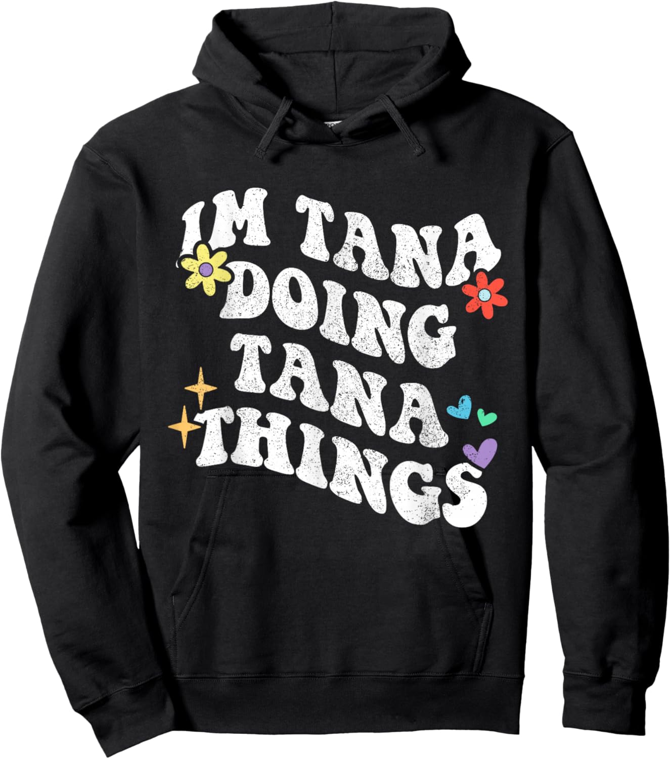 Retro Groovy Im Tana Doing Tana Things Funny Mother's Day Hoodie - Hoodie | Black