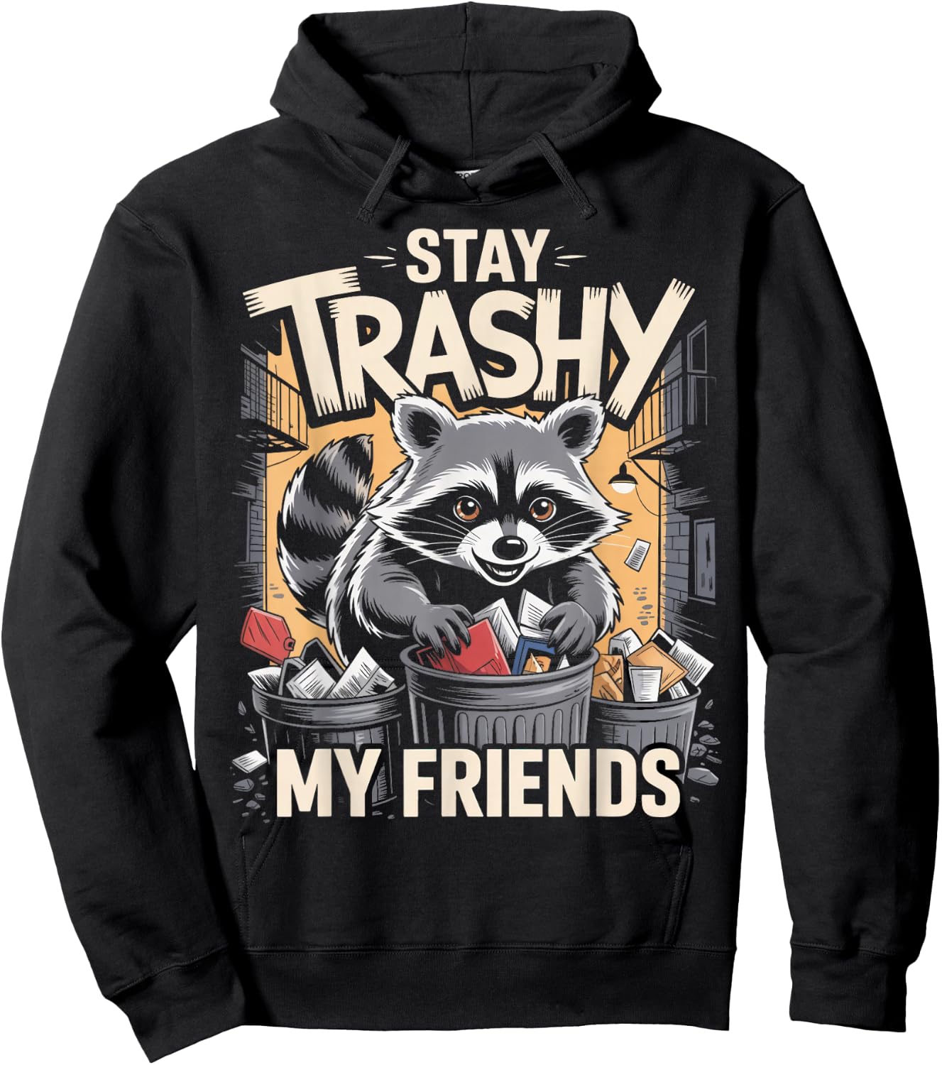 Stay Trashy Raccoon Lover Trashed Racoon Animal Raccoon Hoodie - Hoodie | Black