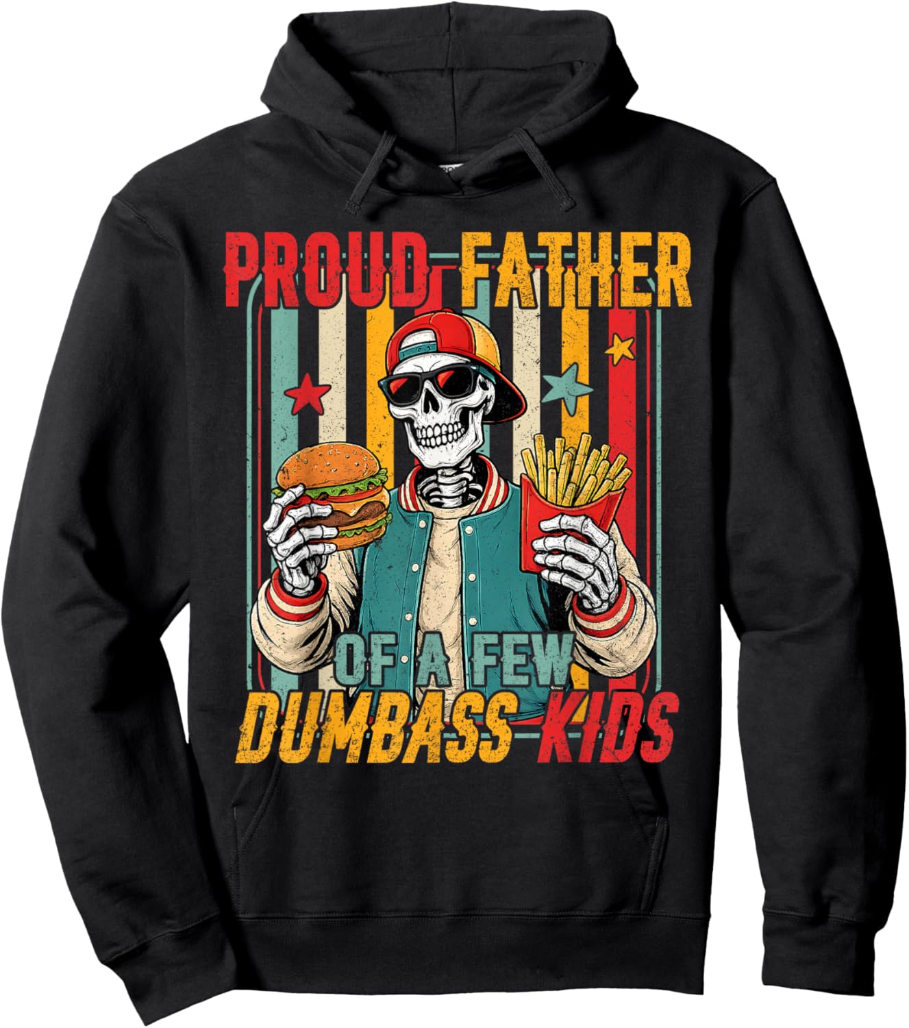Proud Father of A Few Dumbass Kids Skeleton Dad Father's Day Hoodie - Hoodie | Black