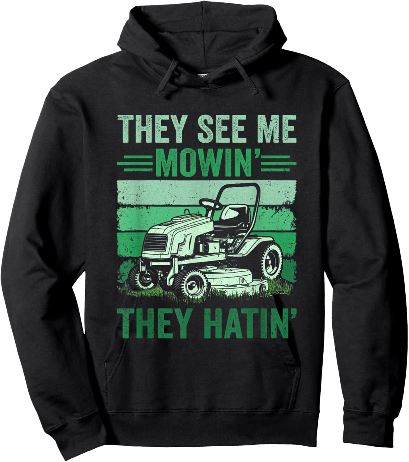 They See Me Mowin They Hatin Lawn Mowing Mower Funny Hoodie - Hoodie | Black