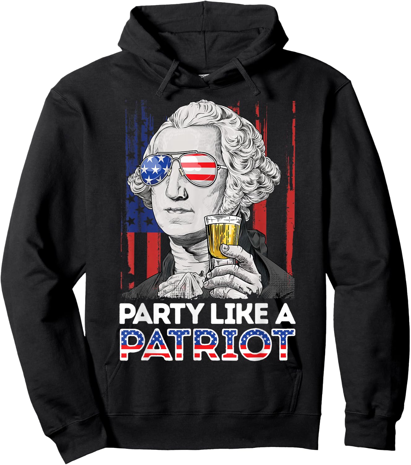 George Washington 4th of July Party Like A Patriot Men Women Hoodie - Hoodie | Black