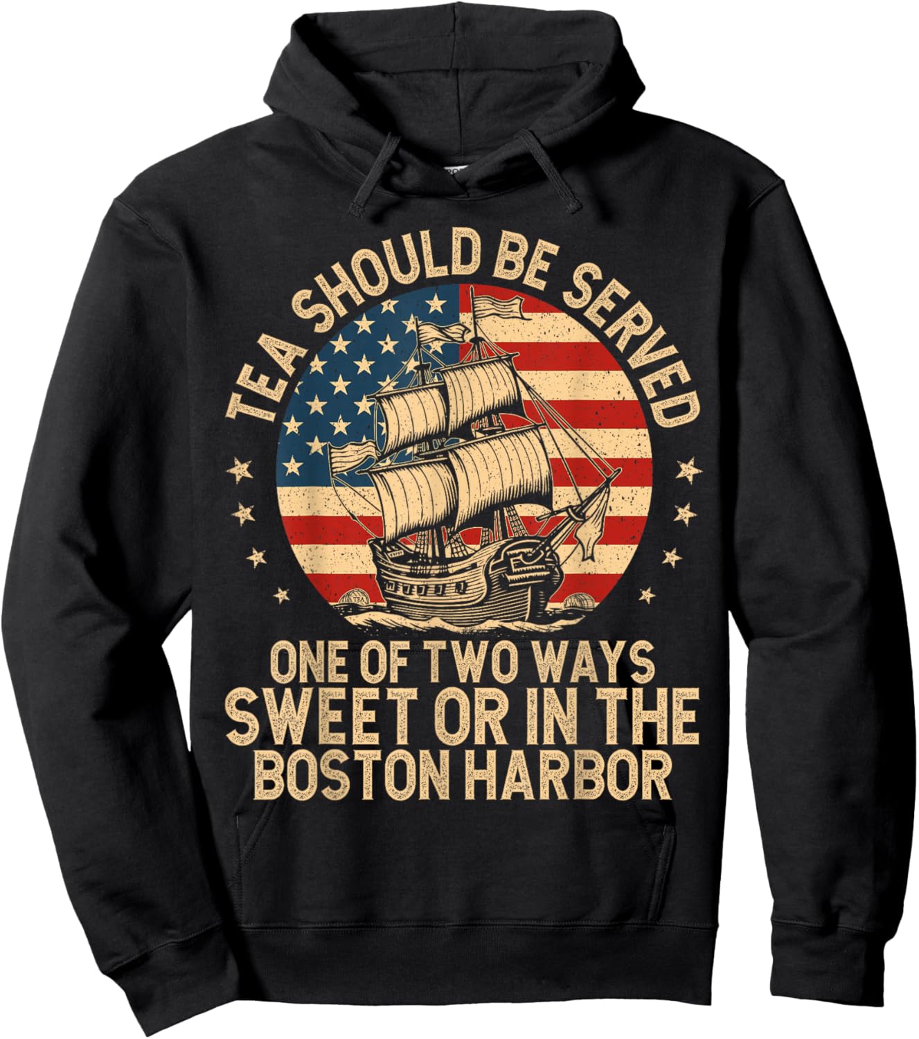 Tea Should Be Served One of Two Ways Funny American History Hoodie - Hoodie | Black