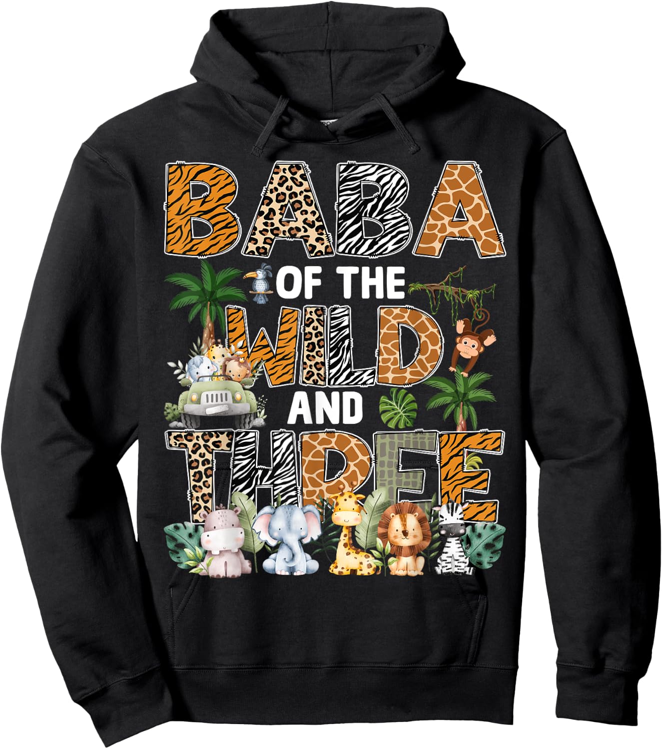 Baba Of The Wild Three Zoo 3Rd Birthday Safari Jungle Hoodie - Hoodie | Black