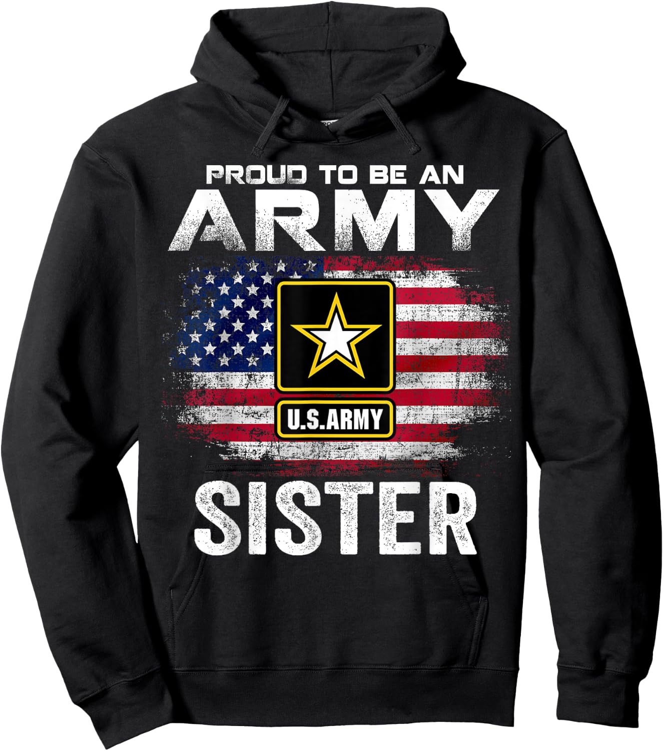Proud To Be An Army Sister With American Flag Gift Veteran Hoodie - Hoodie | Black