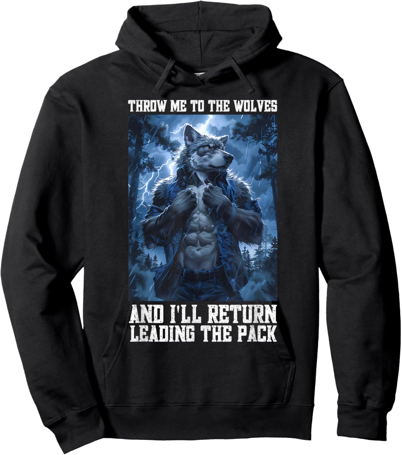 Throw Me To The Wolves And I Will Return Leading The Pack Hoodie - Hoodie | Black