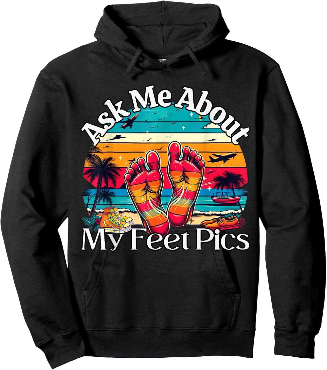 Ask Me About My Feet Pics Conversation Starter Sarcasm Hoodie - Hoodie | Black