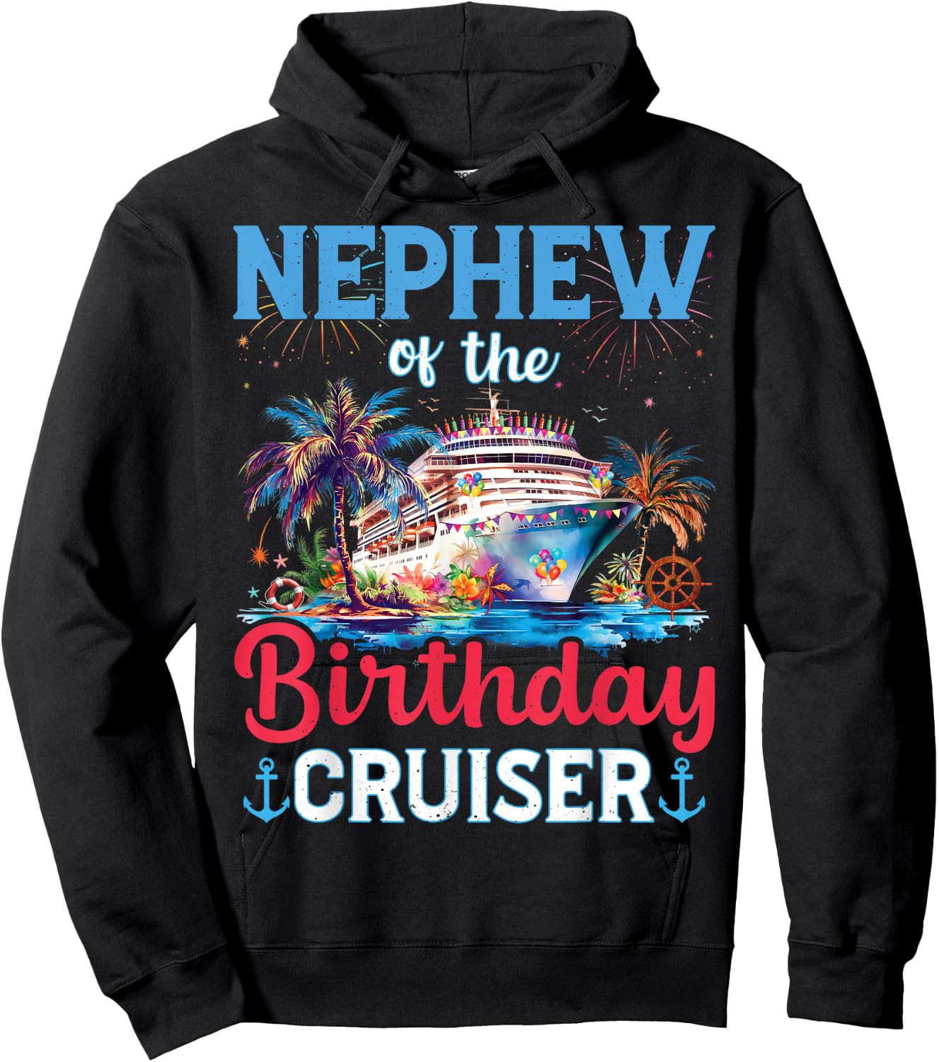 Nephew Of The Birthday Cruiser Funny Cruise Birthday Gifts Hoodie - Hoodie | Black