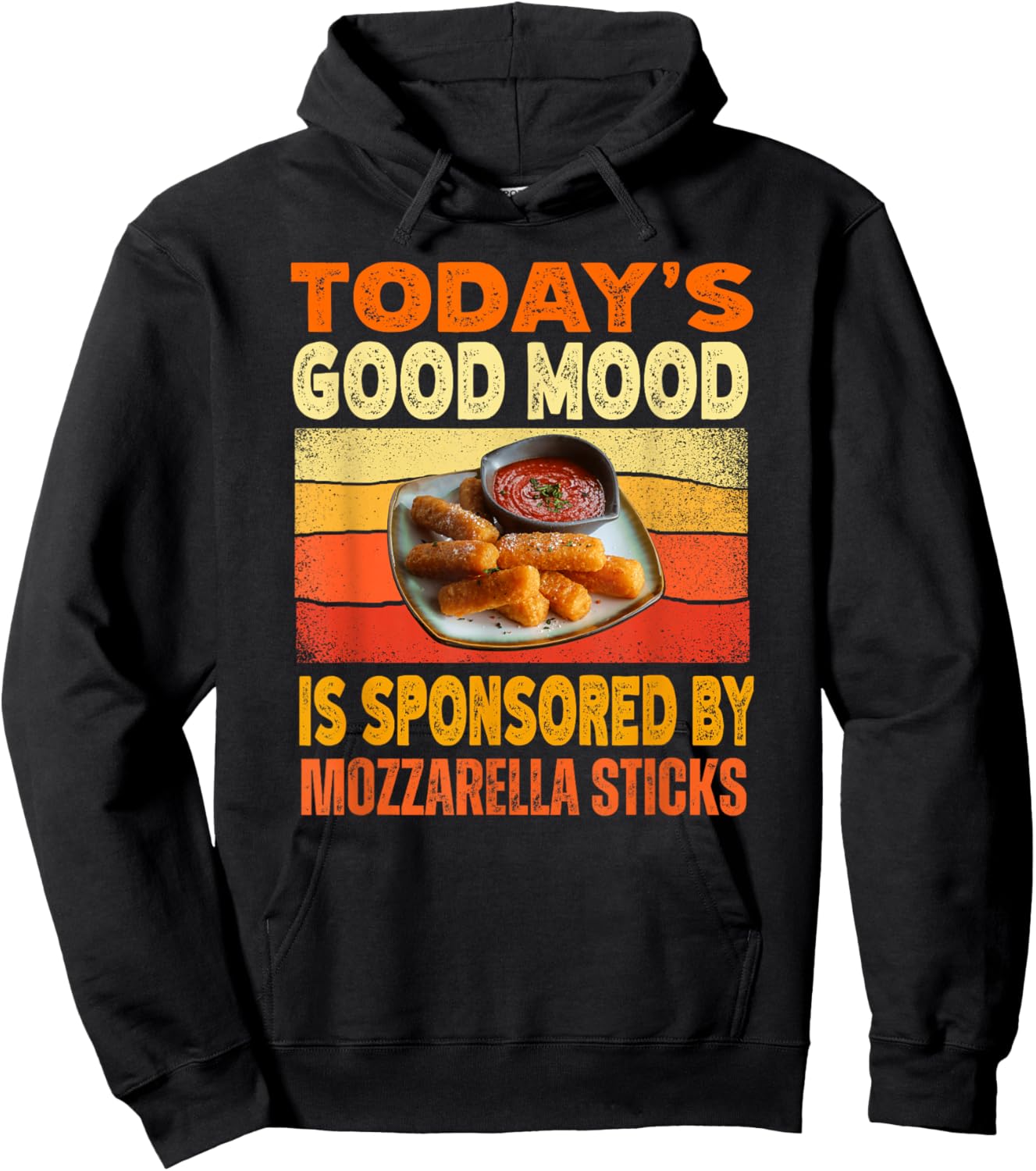 Today's Good Mood Is Sponsored By Mozzarella Sticks Hoodie - Hoodie | Black