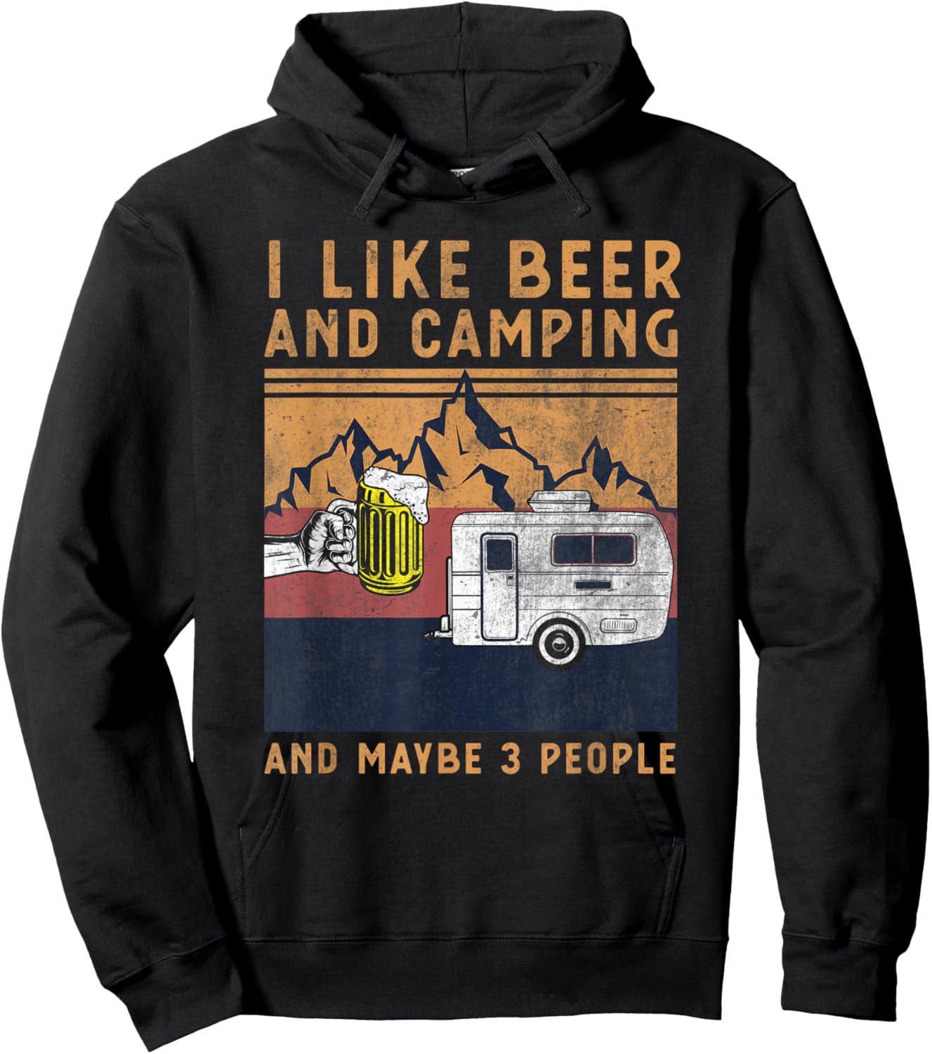 I Like Beer Camping And Maybe 3 People - Funny Camper Design Hoodie - Hoodie | Black
