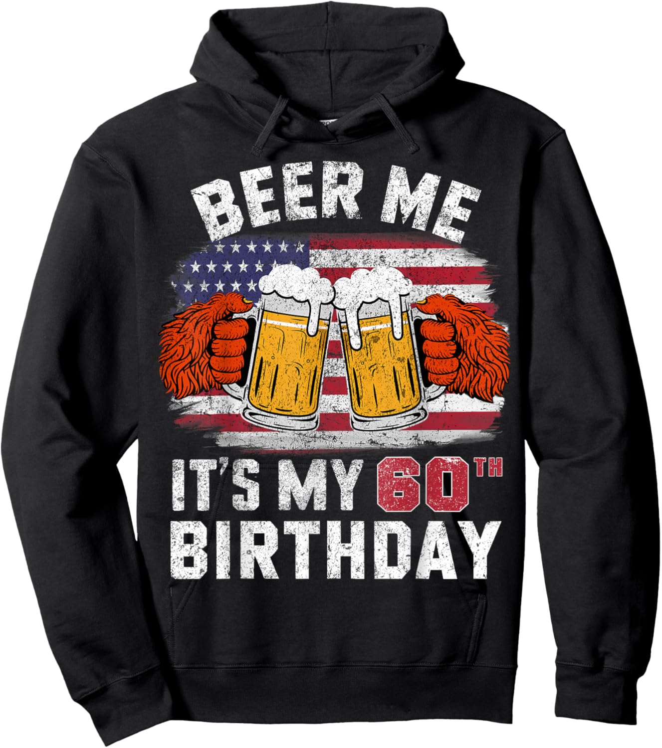 Beer Me It's My 60th Birthday Years Bigfoot American Flag Hoodie - Hoodie | Black