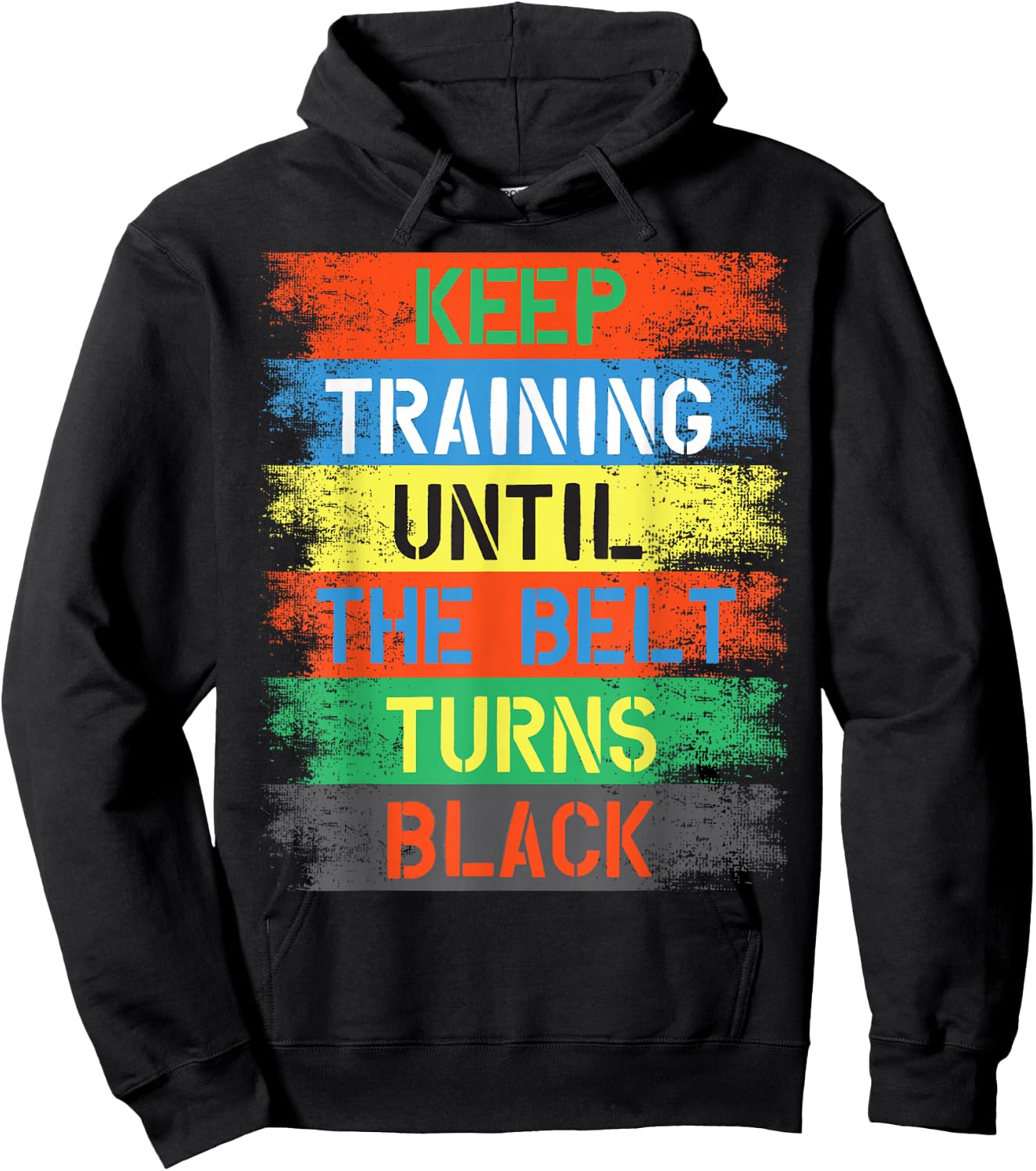 Keep Training Until The Belt Turns Black Hoodie - Hoodie | Black